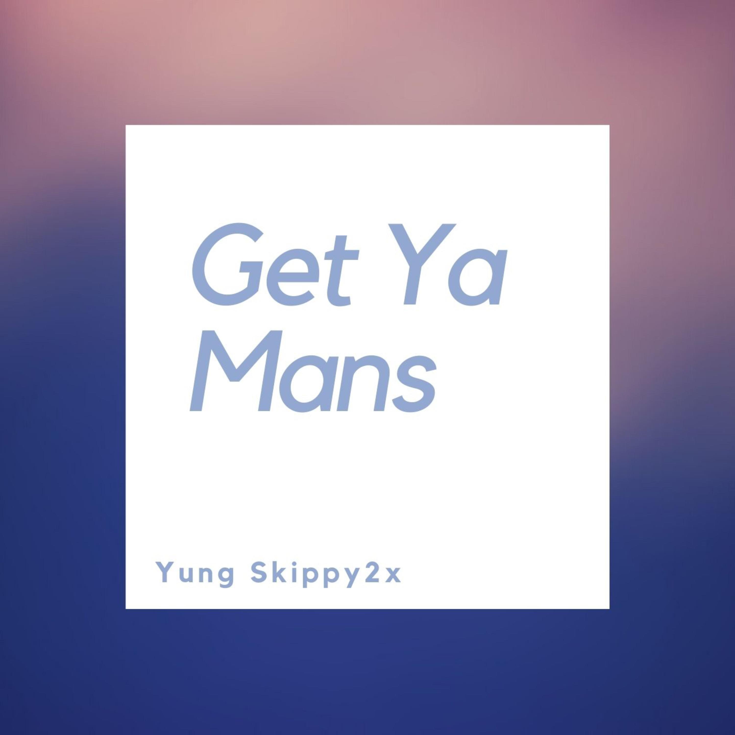 Get Ya Mans artwork