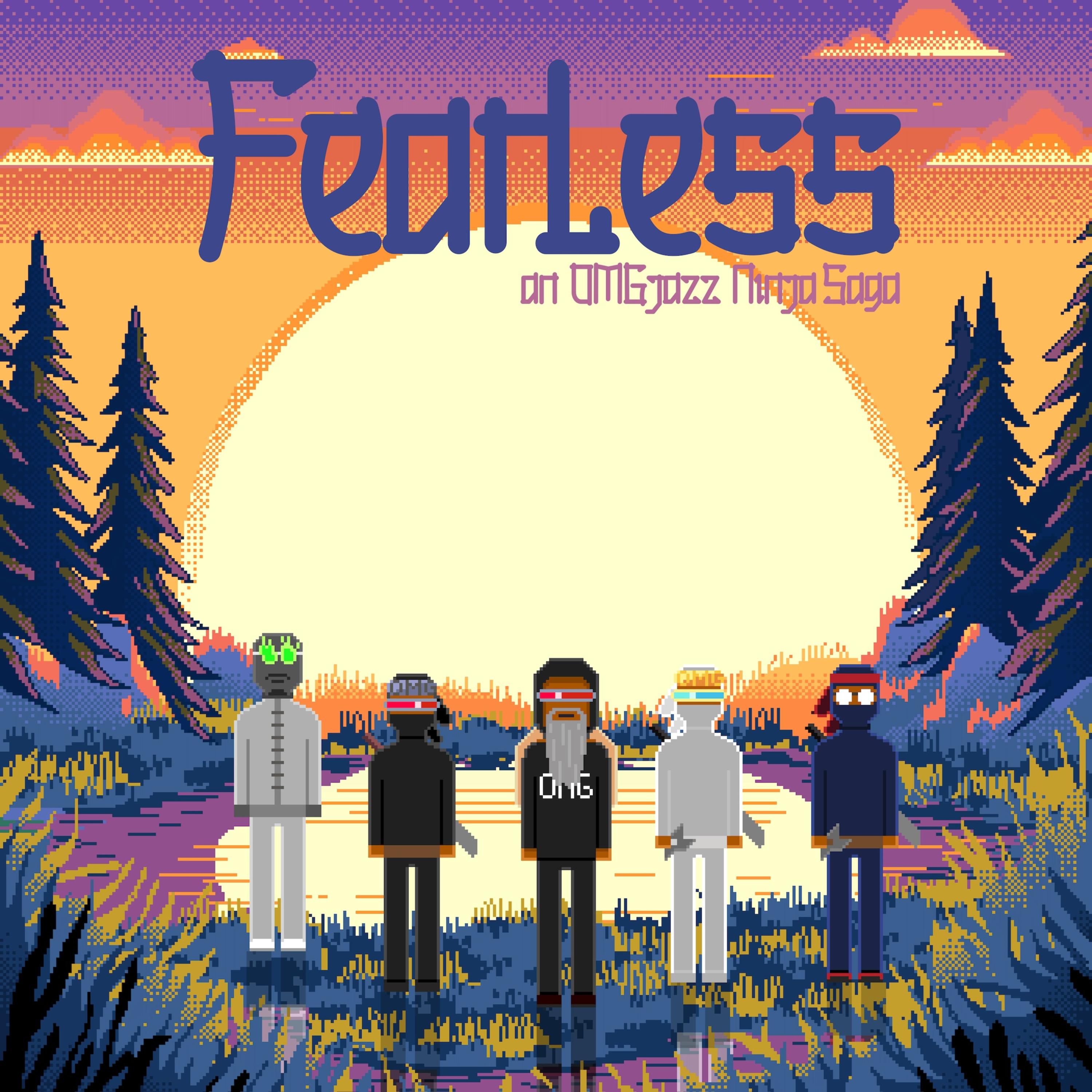 Fearless: An OMGjazz Ninja Saga artwork