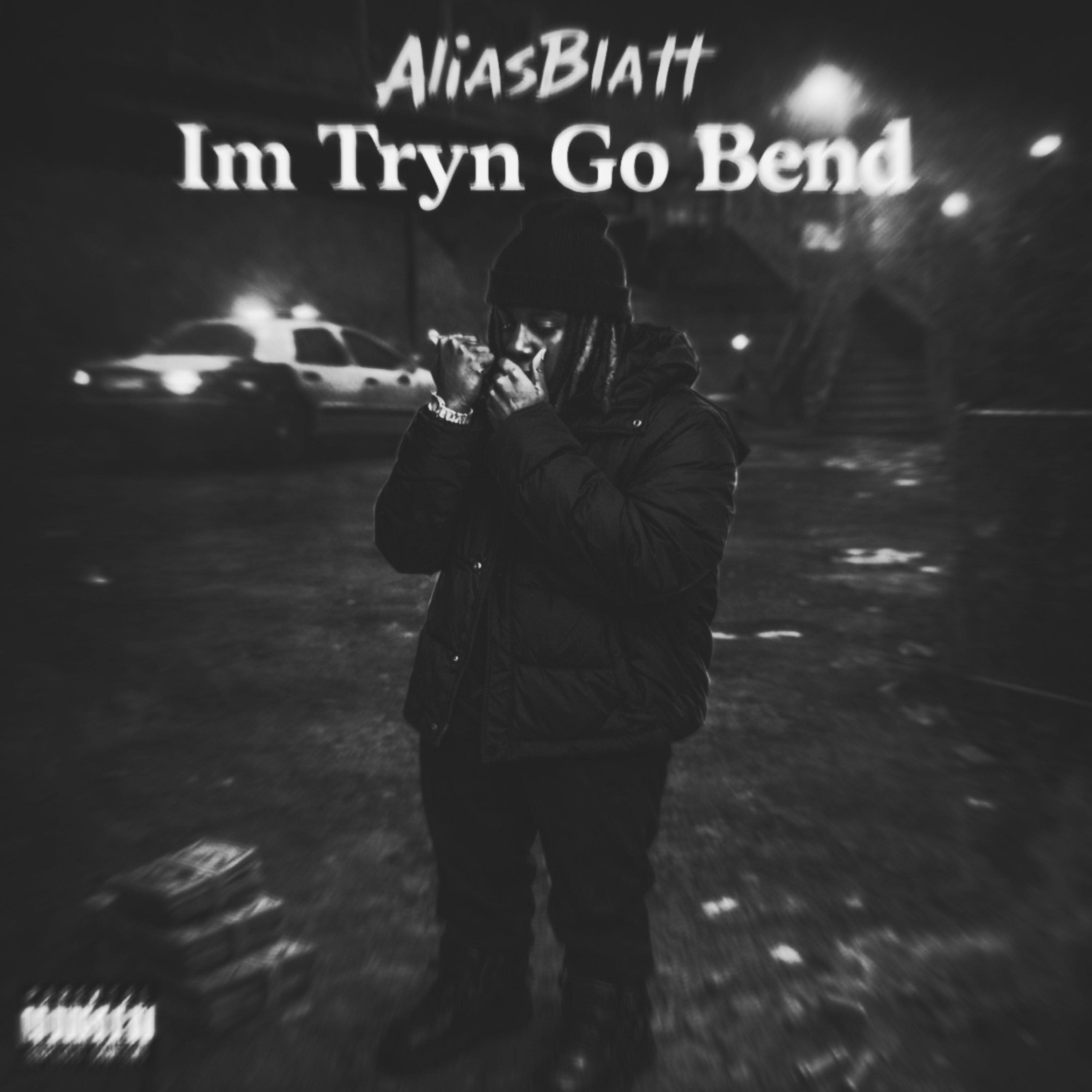 Im Tryn Go Bend artwork