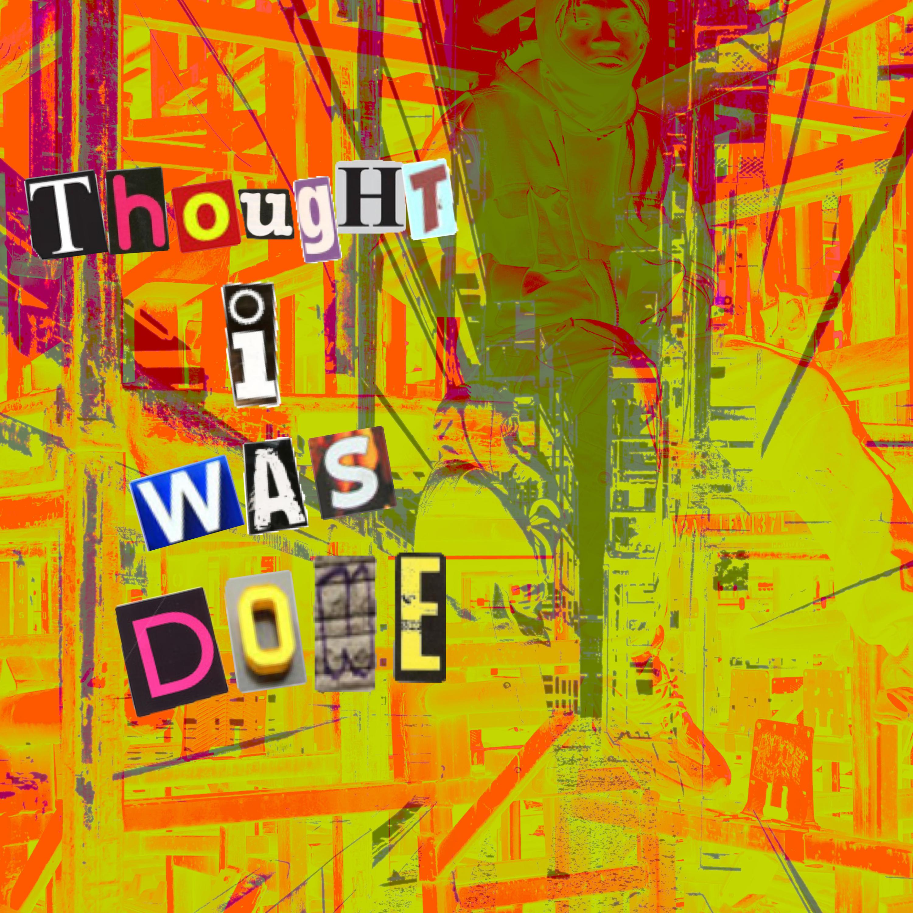 Thought I Was Done artwork