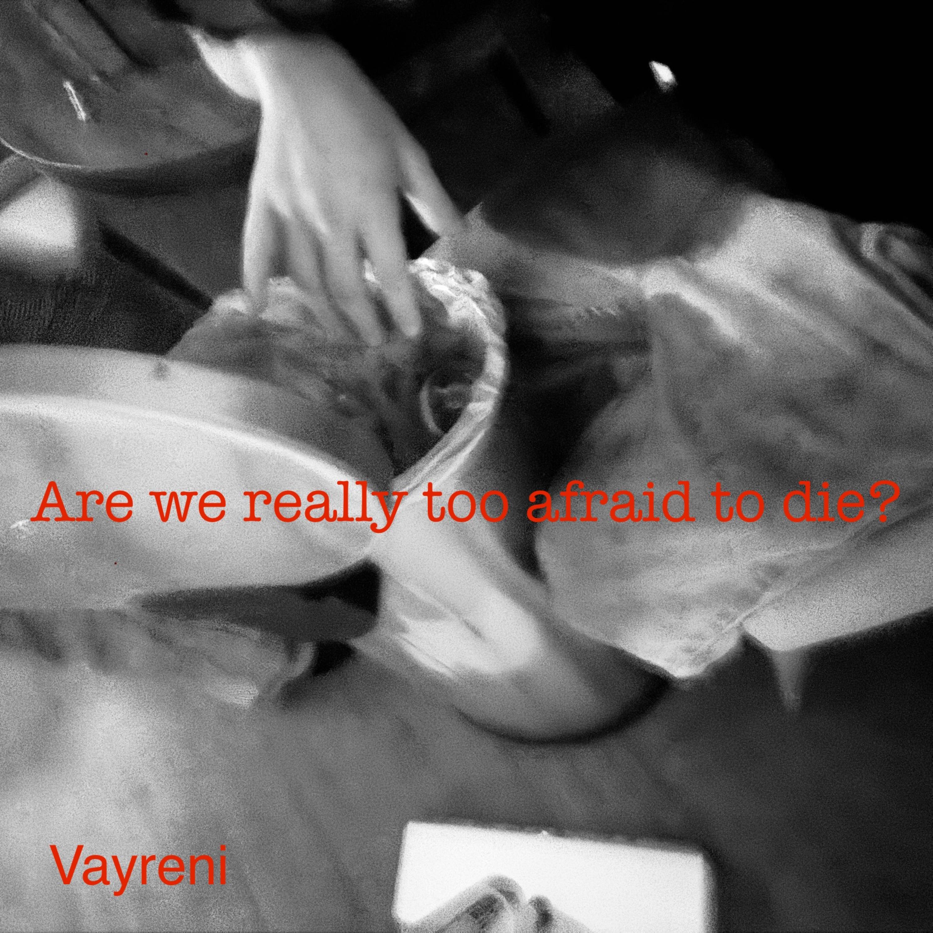 Are we really too afraid to die? artwork