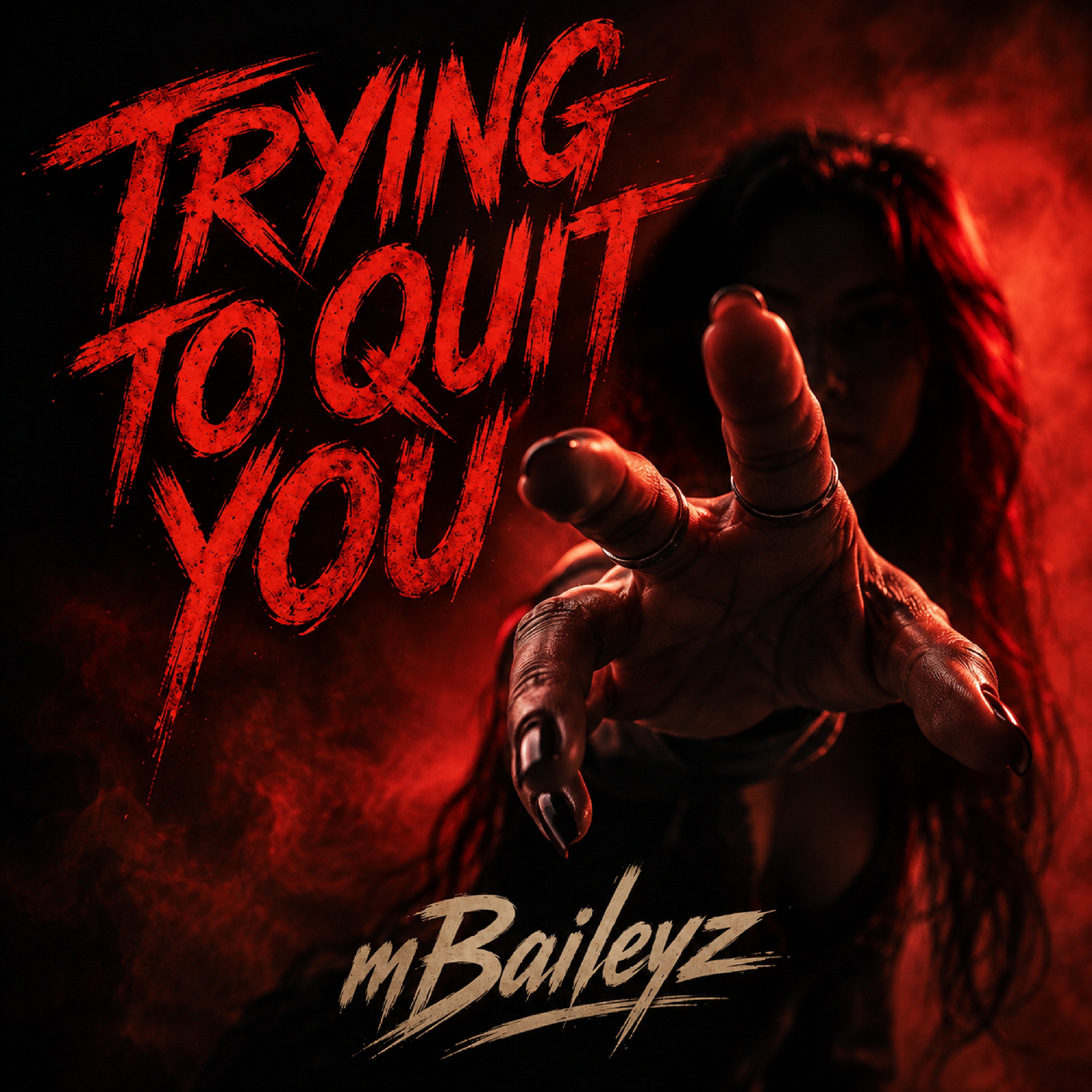 TRYING TO QUIT YOU by mBaileyz cover art