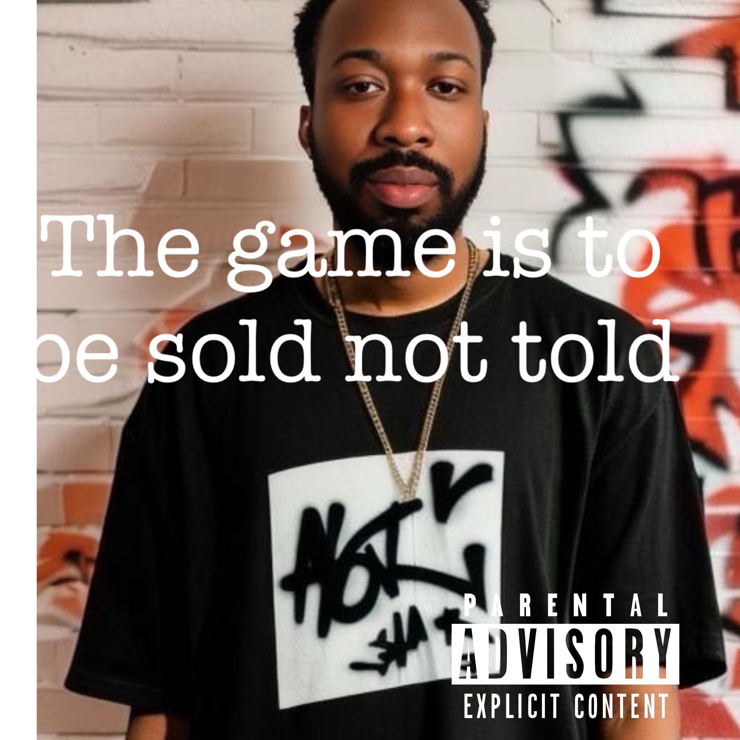 The Game Is To Be Sold, Not Told artwork