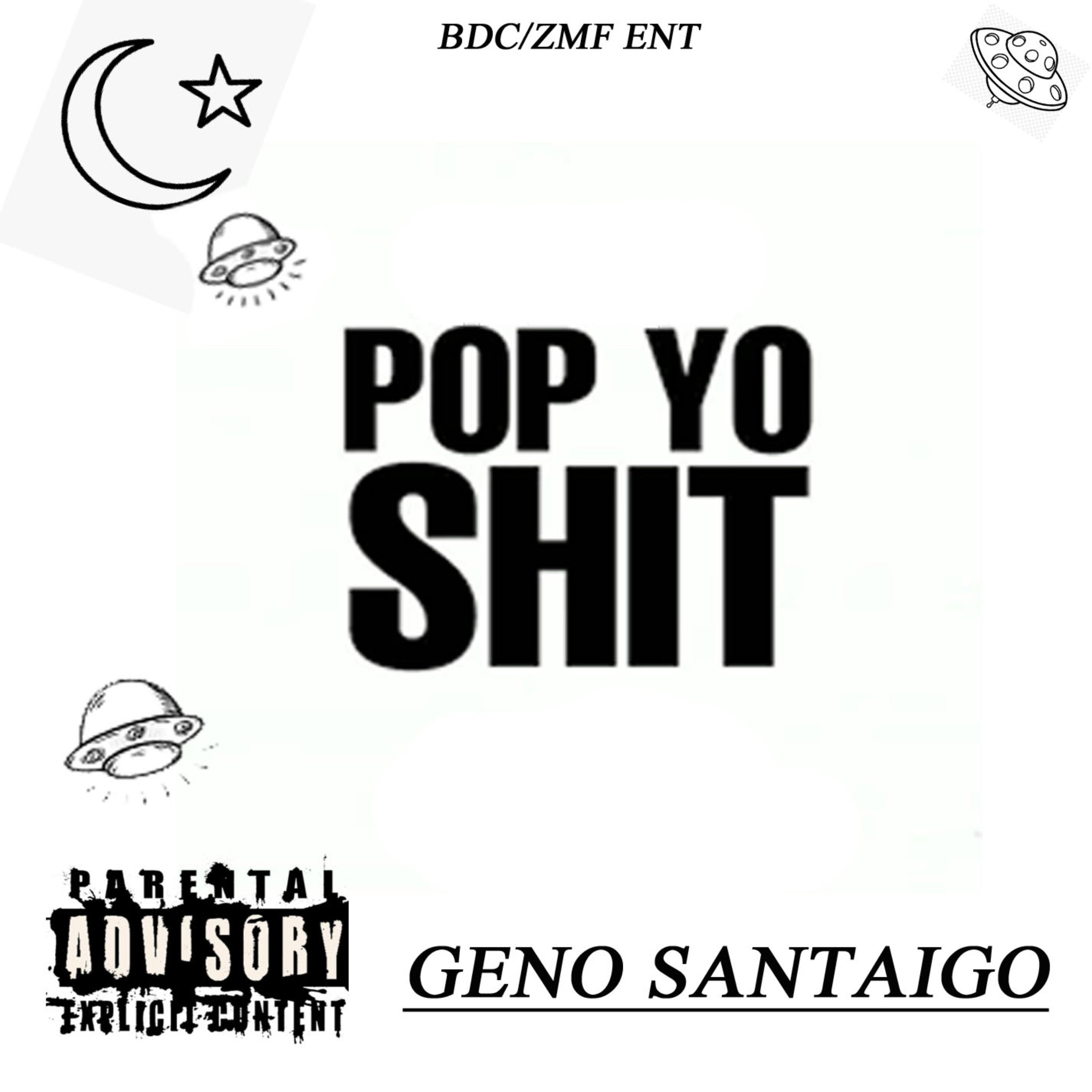 Pop Yo Shit by Geno Santaigo cover art