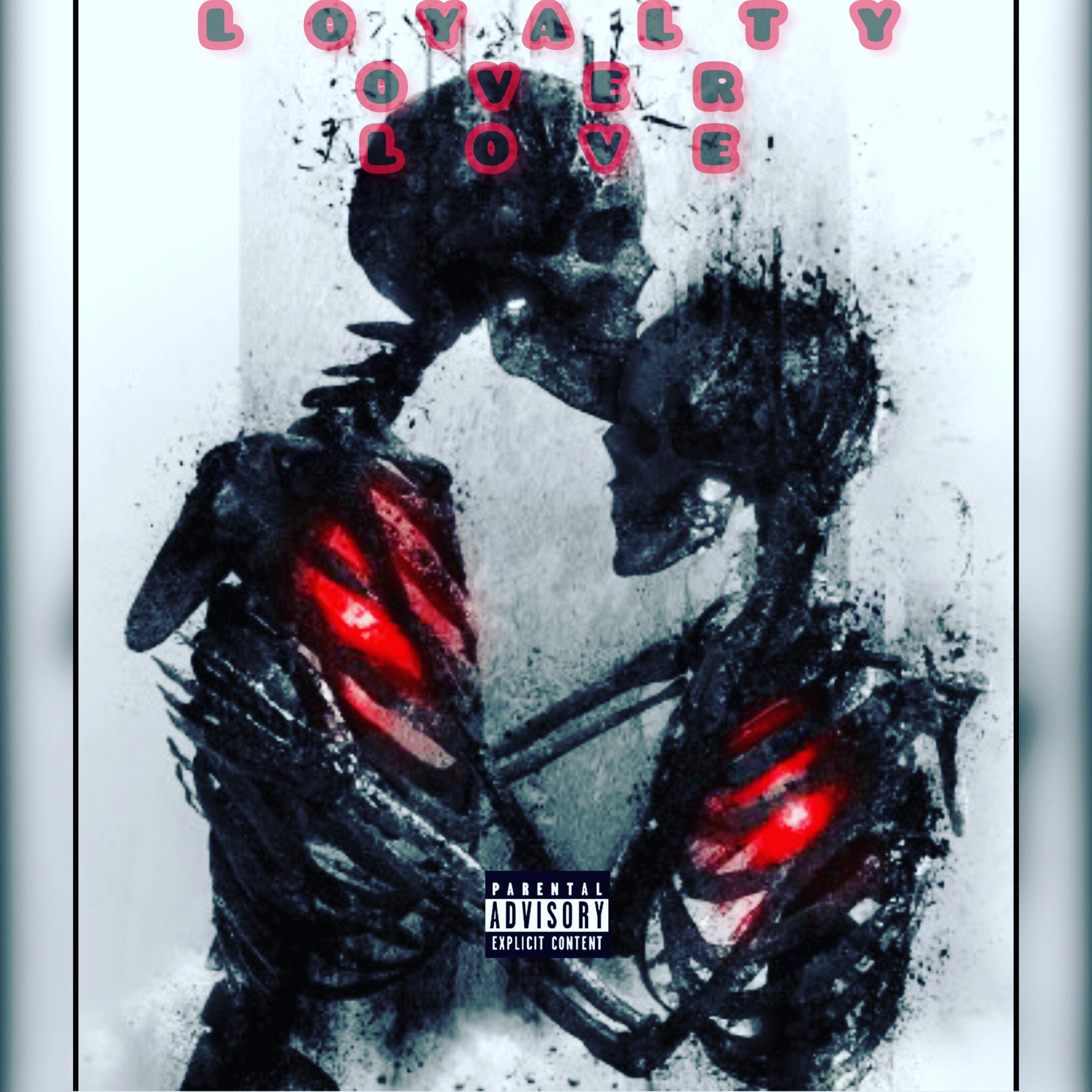 LOYALTY OVER LOVE artwork