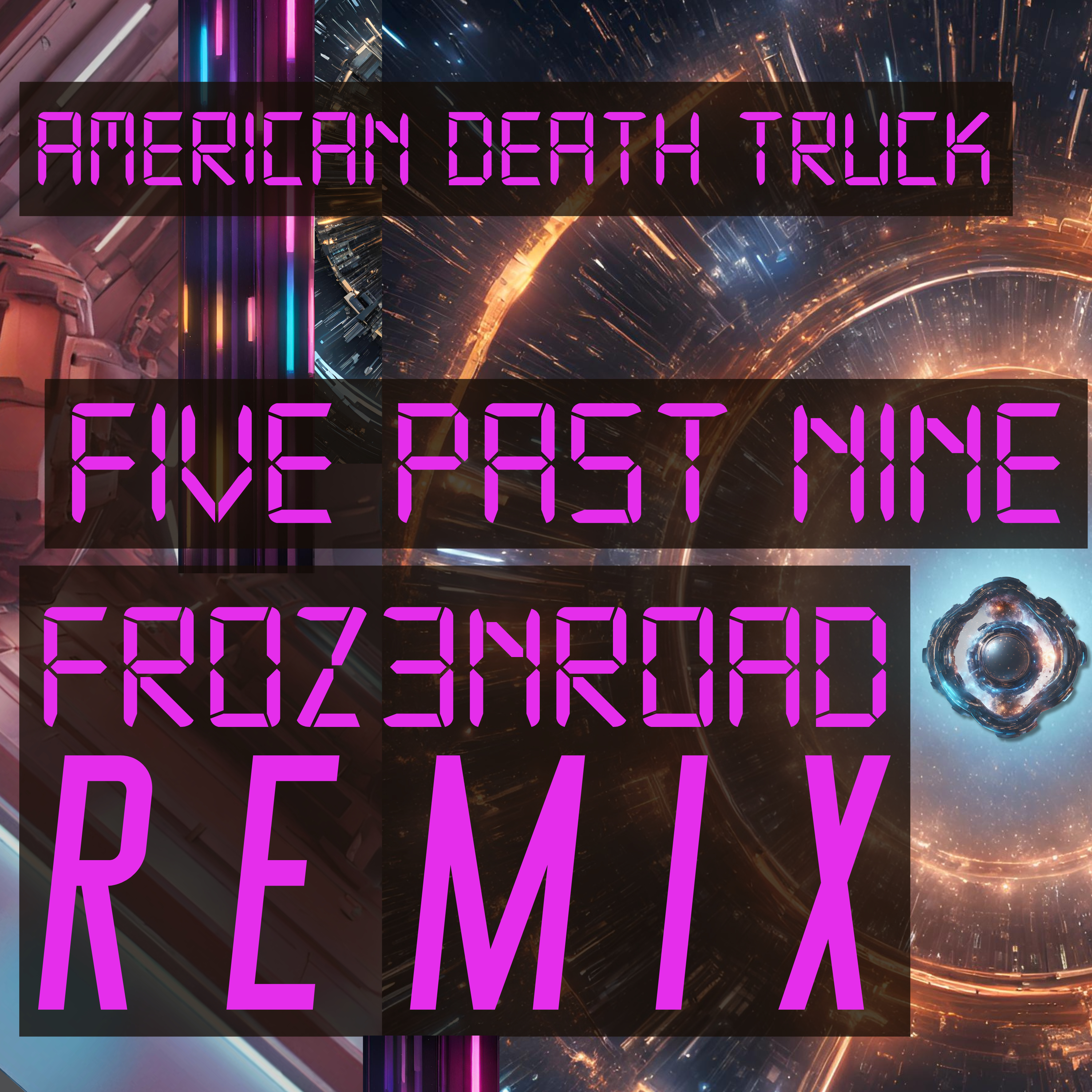 Five Past Nine FR0Z3NR0AD Remix by American Death Truck cover art