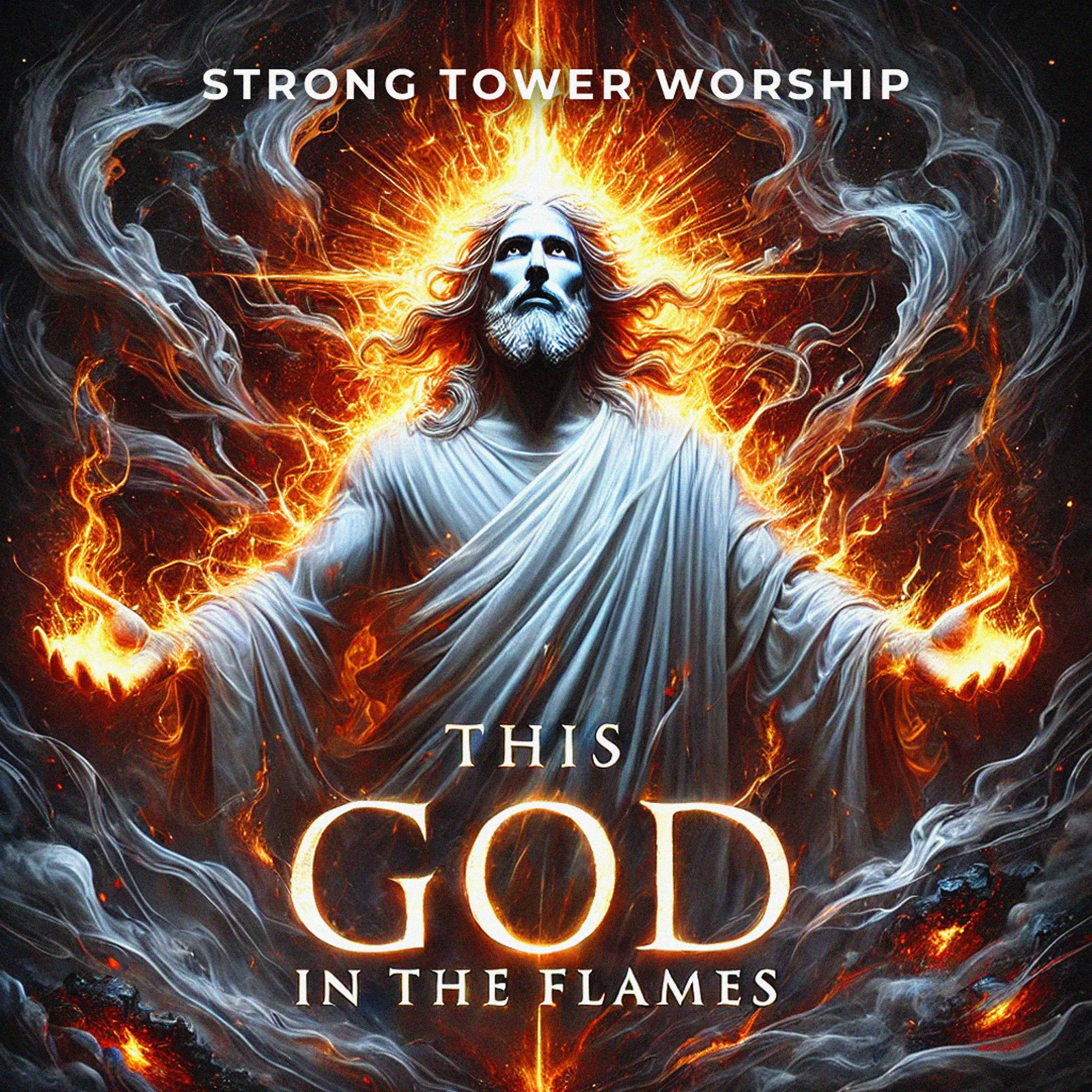 This God in the Flames by Strong Tower Worship cover art