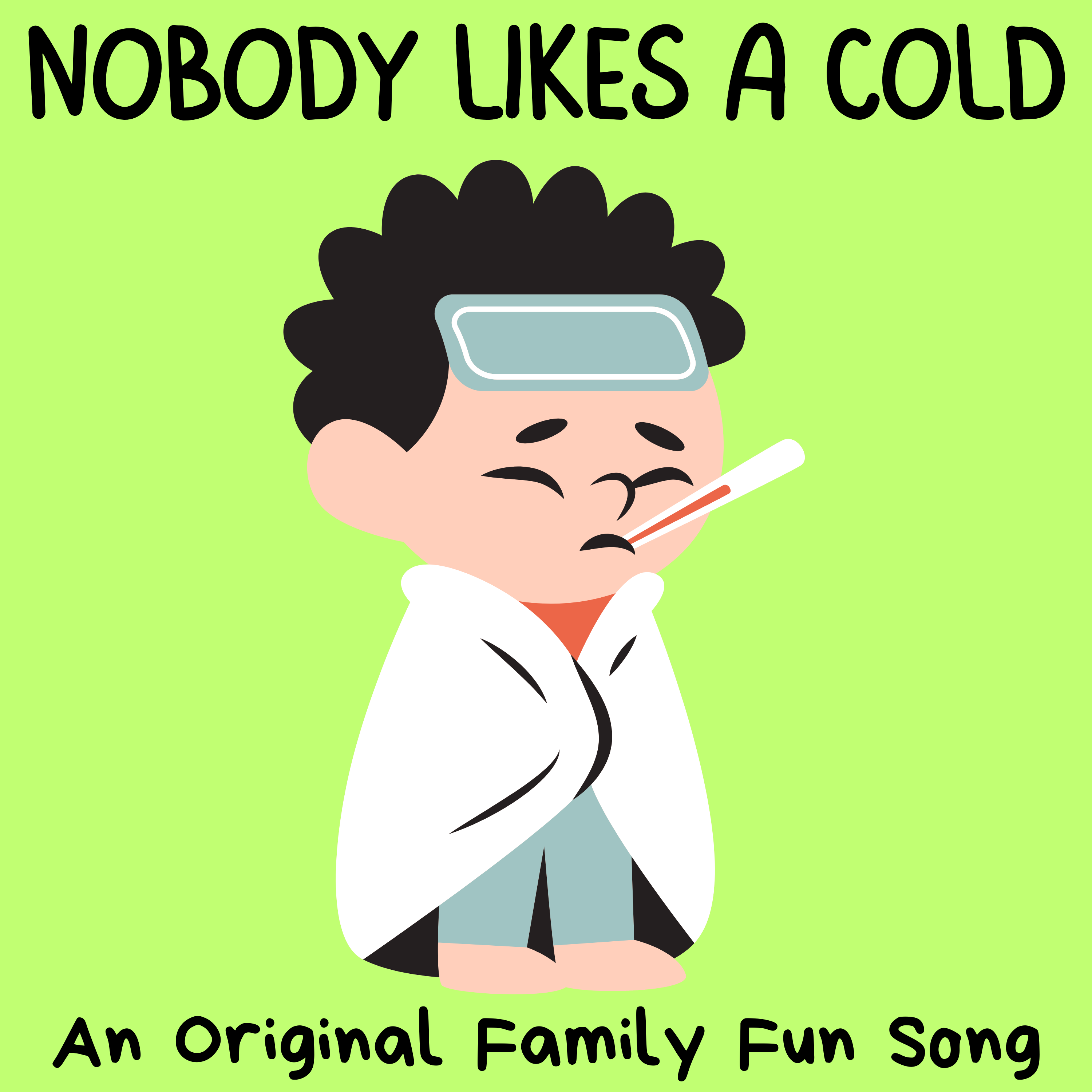 Nobody Likes a Cold artwork