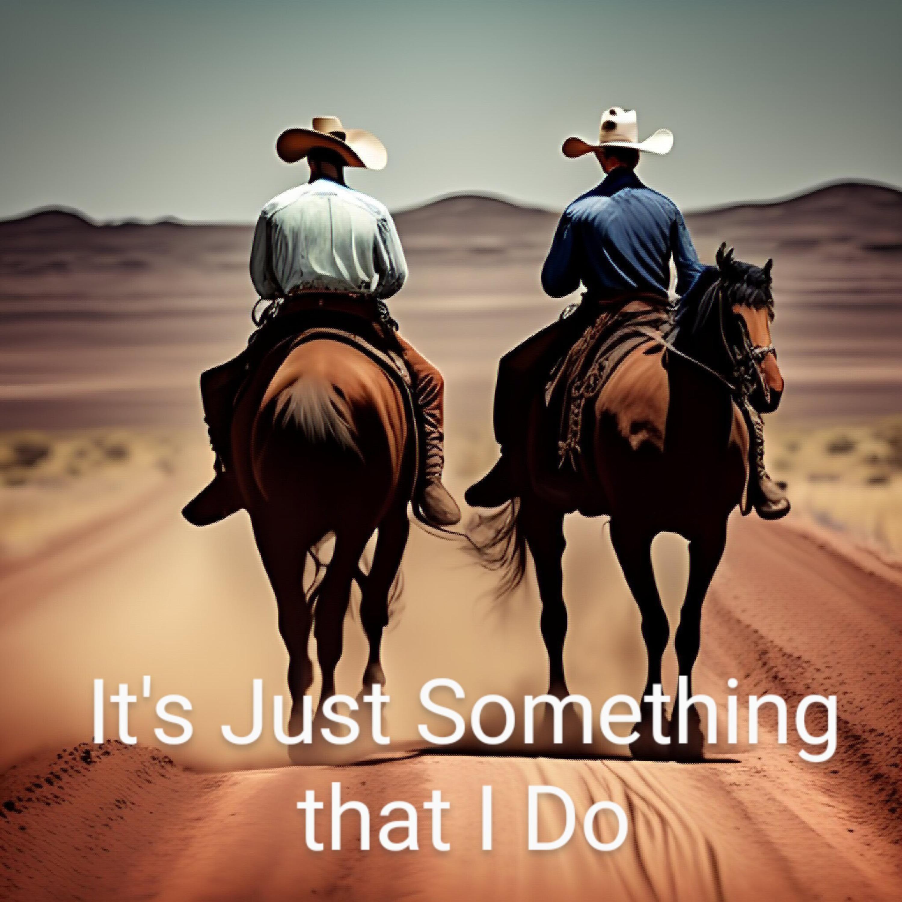 it's Just Something That I Do artwork