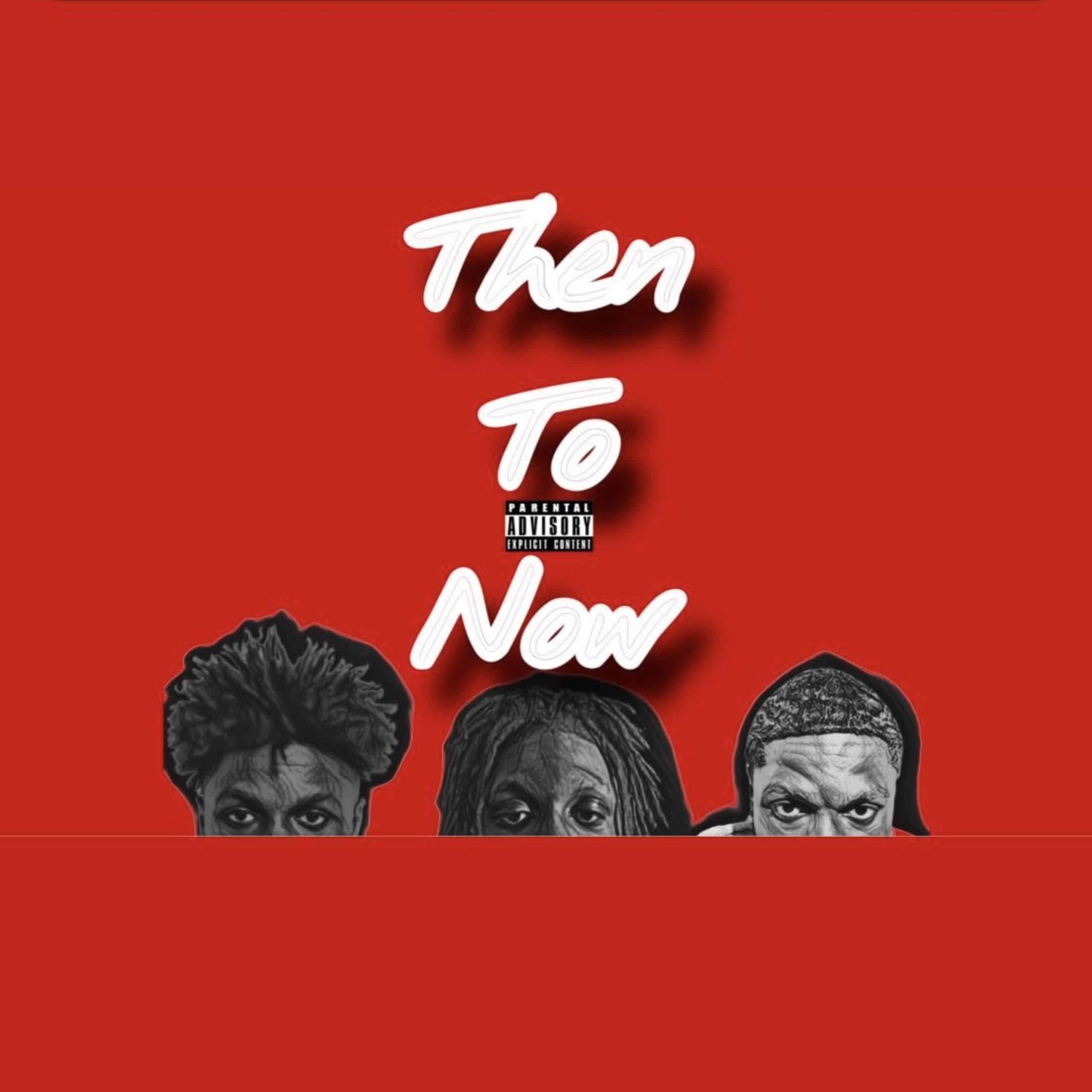 Then To Now artwork