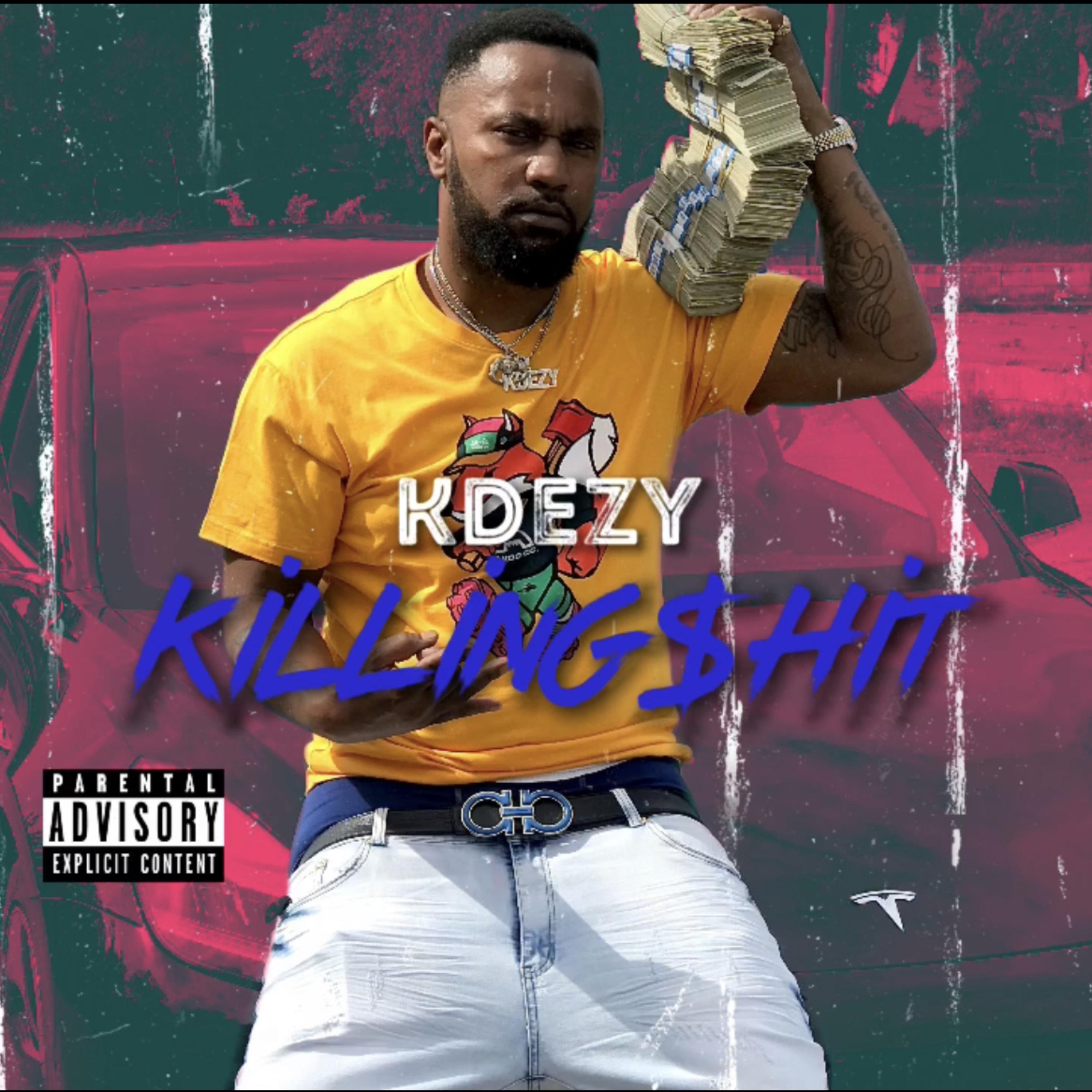 Killing $hit by KDezy cover art