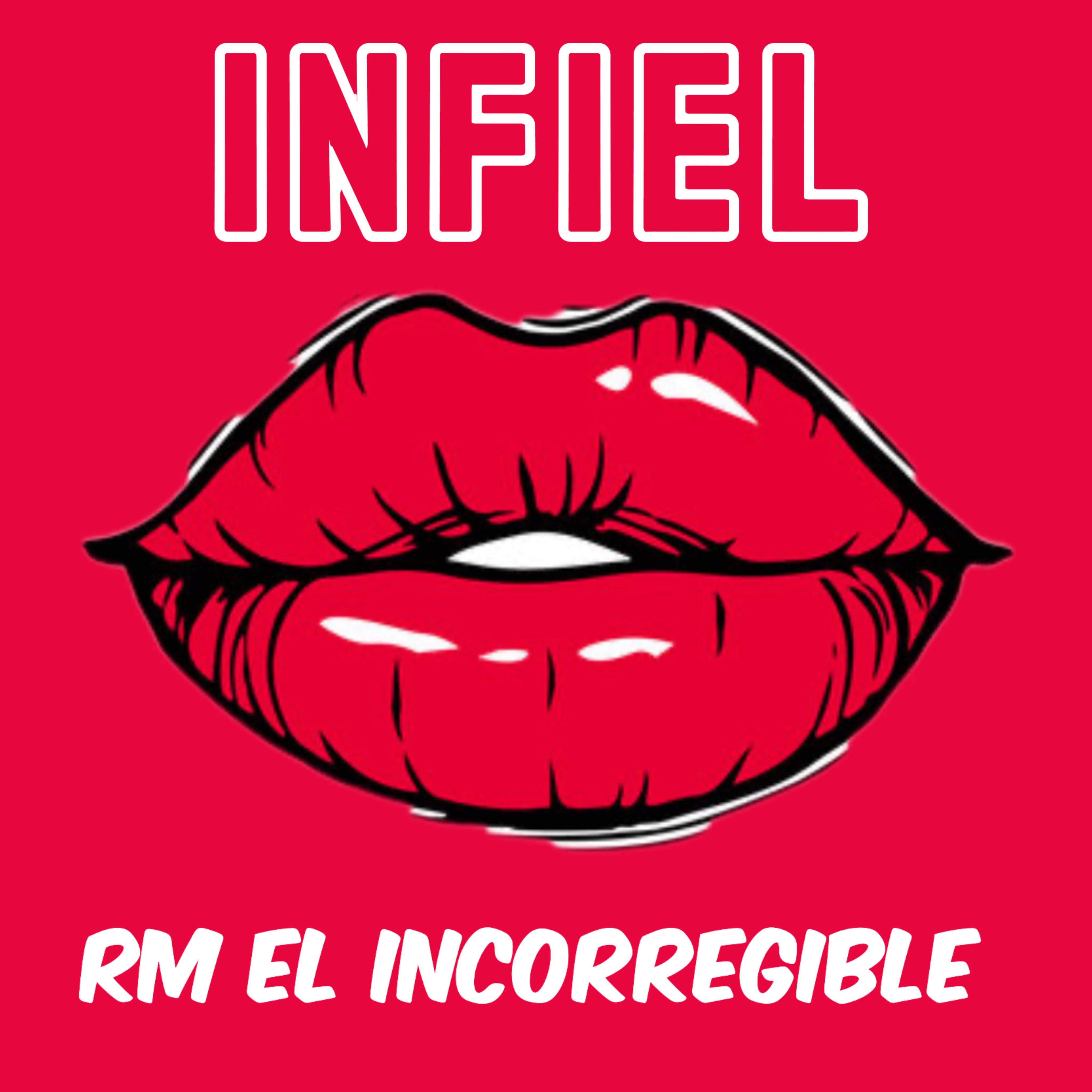 INFIEL by RM EL INCORREGIBLE cover art