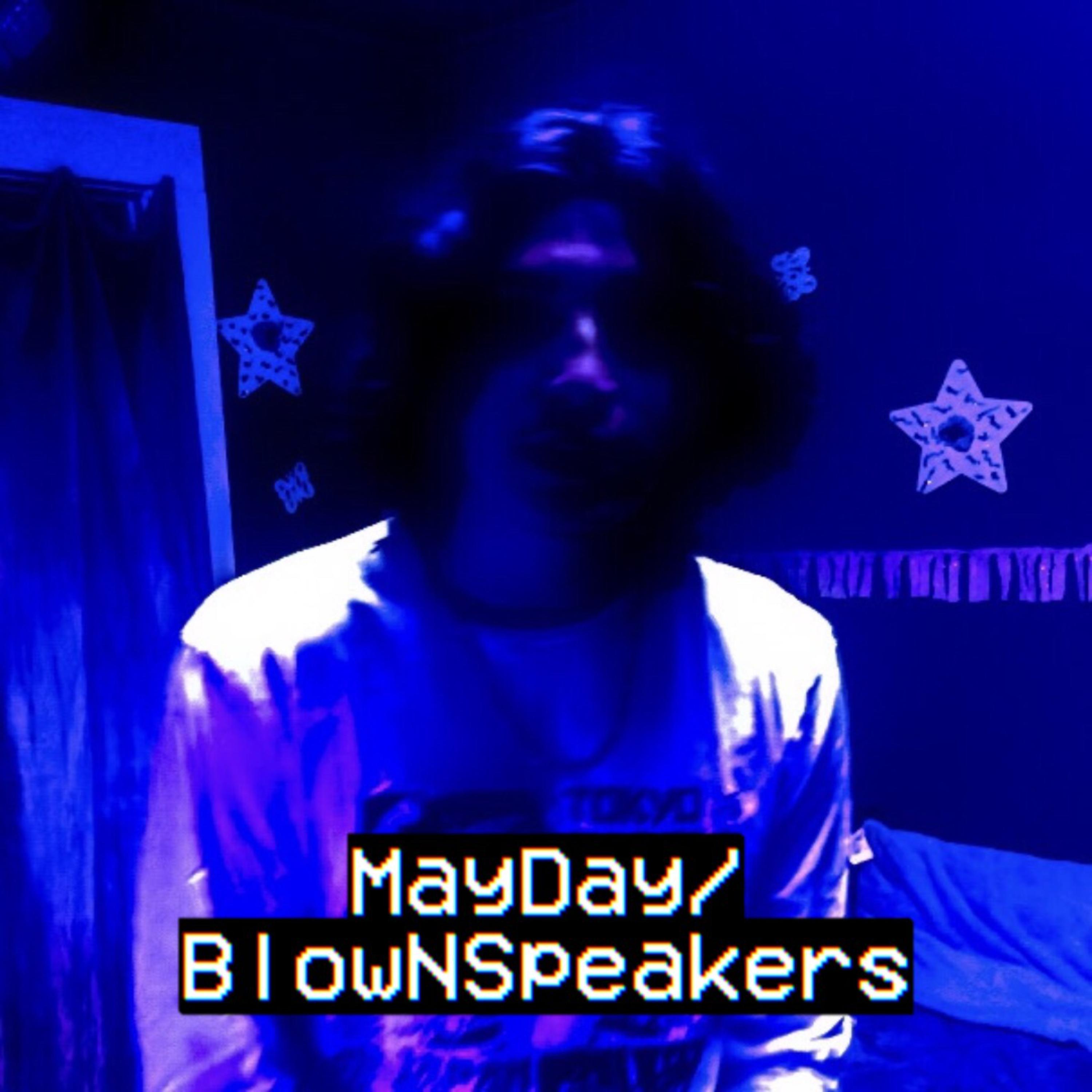 MayDay/BlowNSpeakers by Sound Ninja Cholo cover art