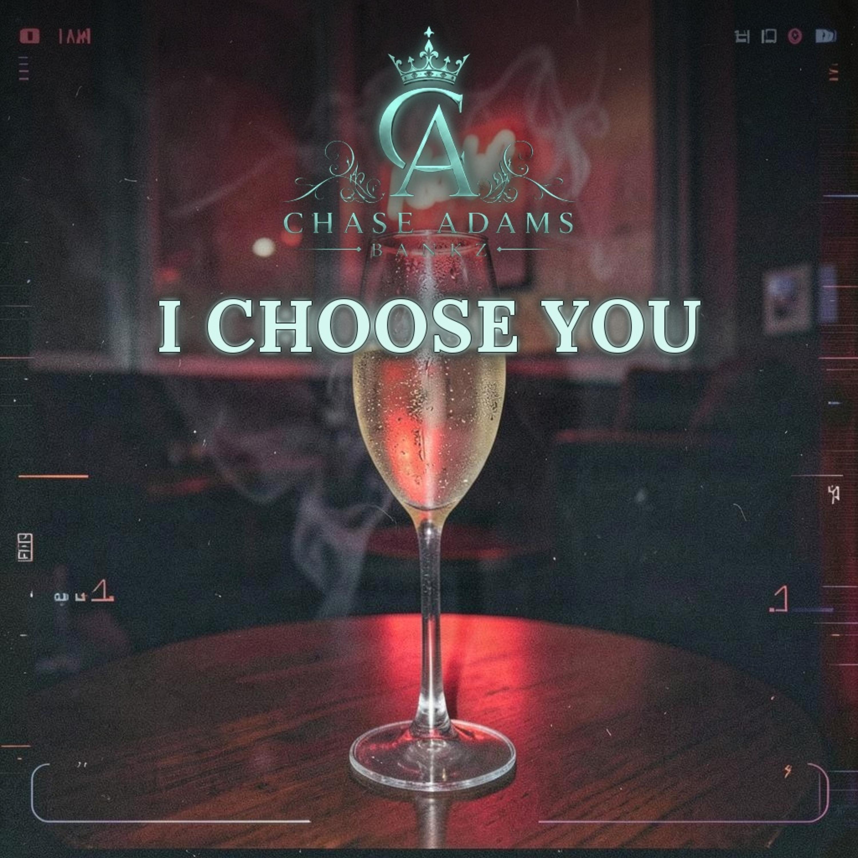 I Choose You by Chase Adams Bankz cover art