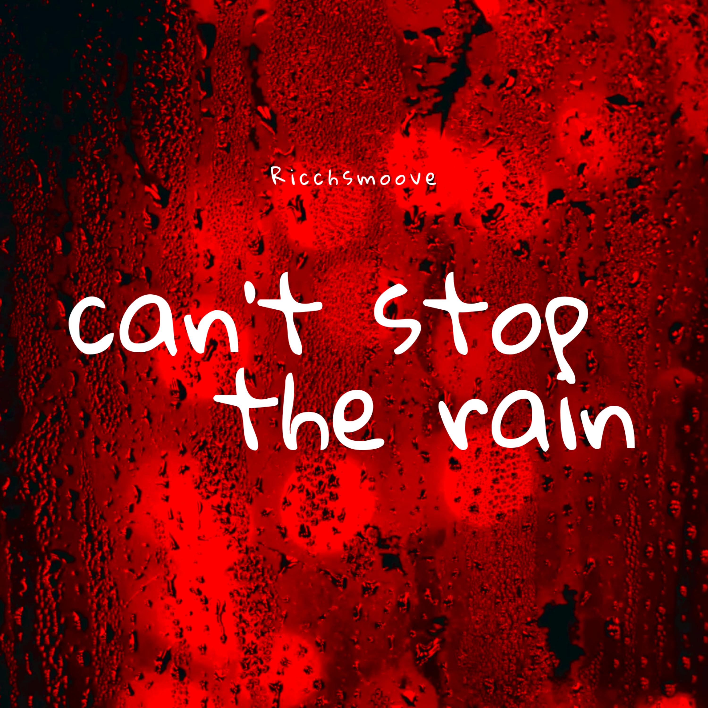 Can’t Stop The Rain artwork