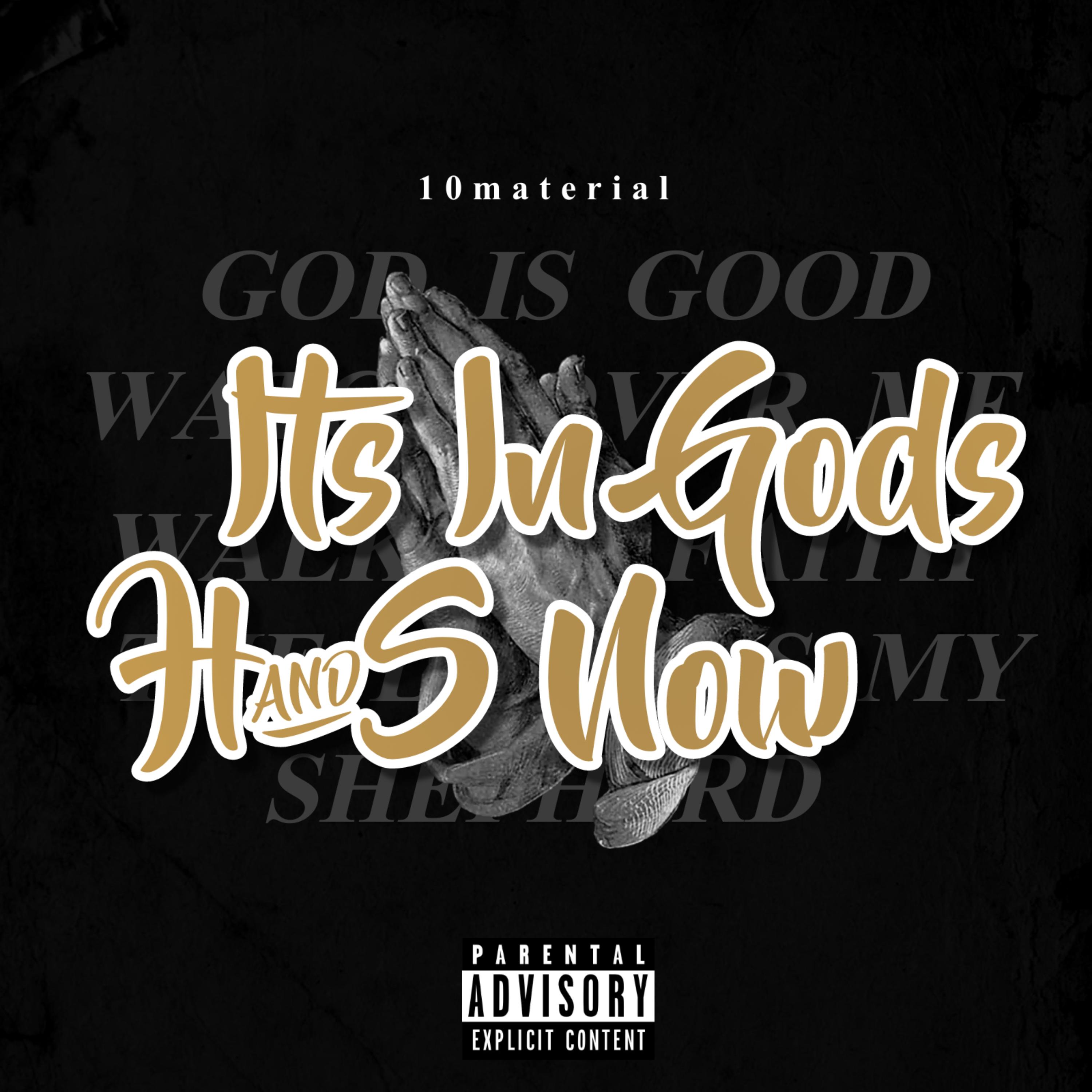 Its In Gods Hands Now by 10GoingIn cover art