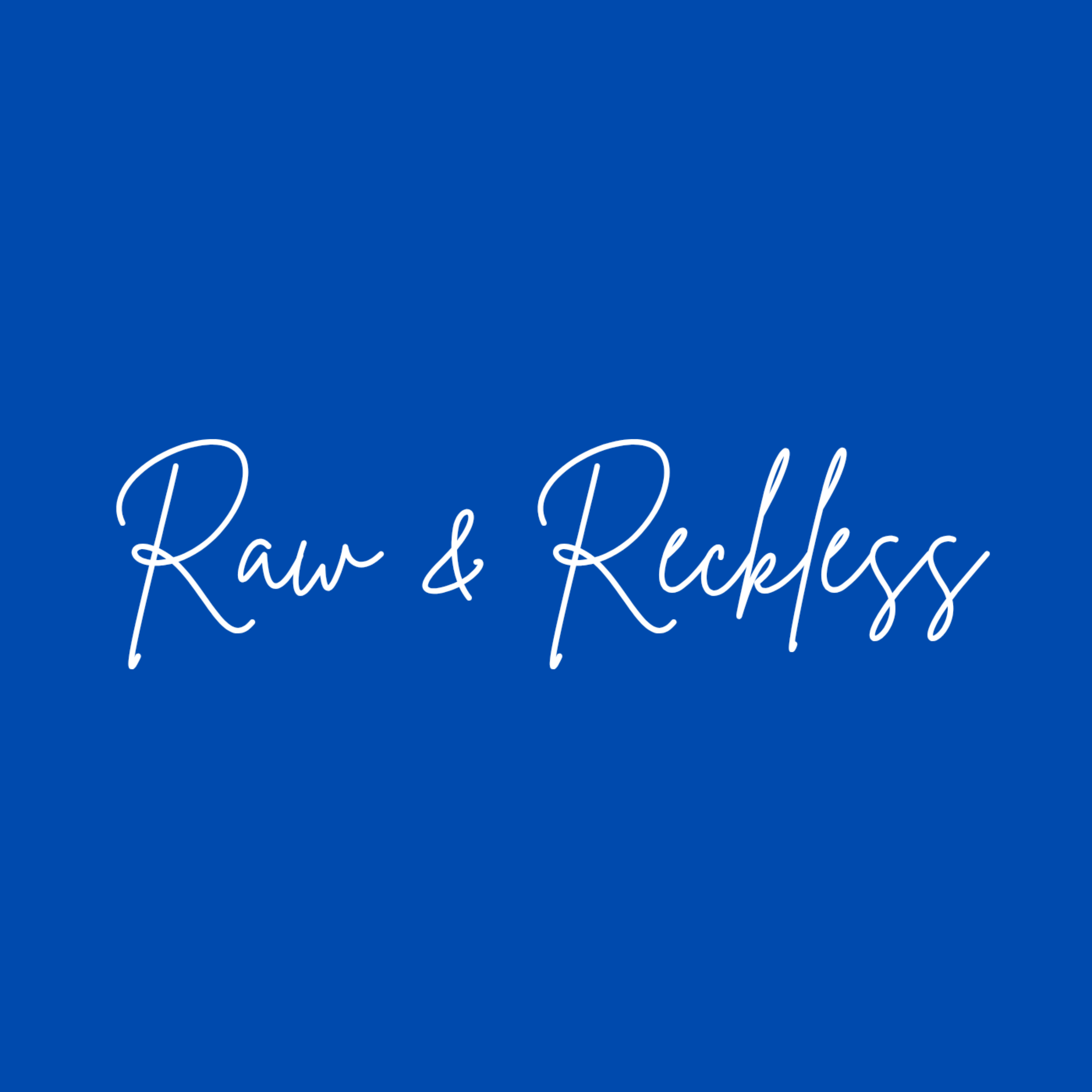 Raw & Reckless artwork
