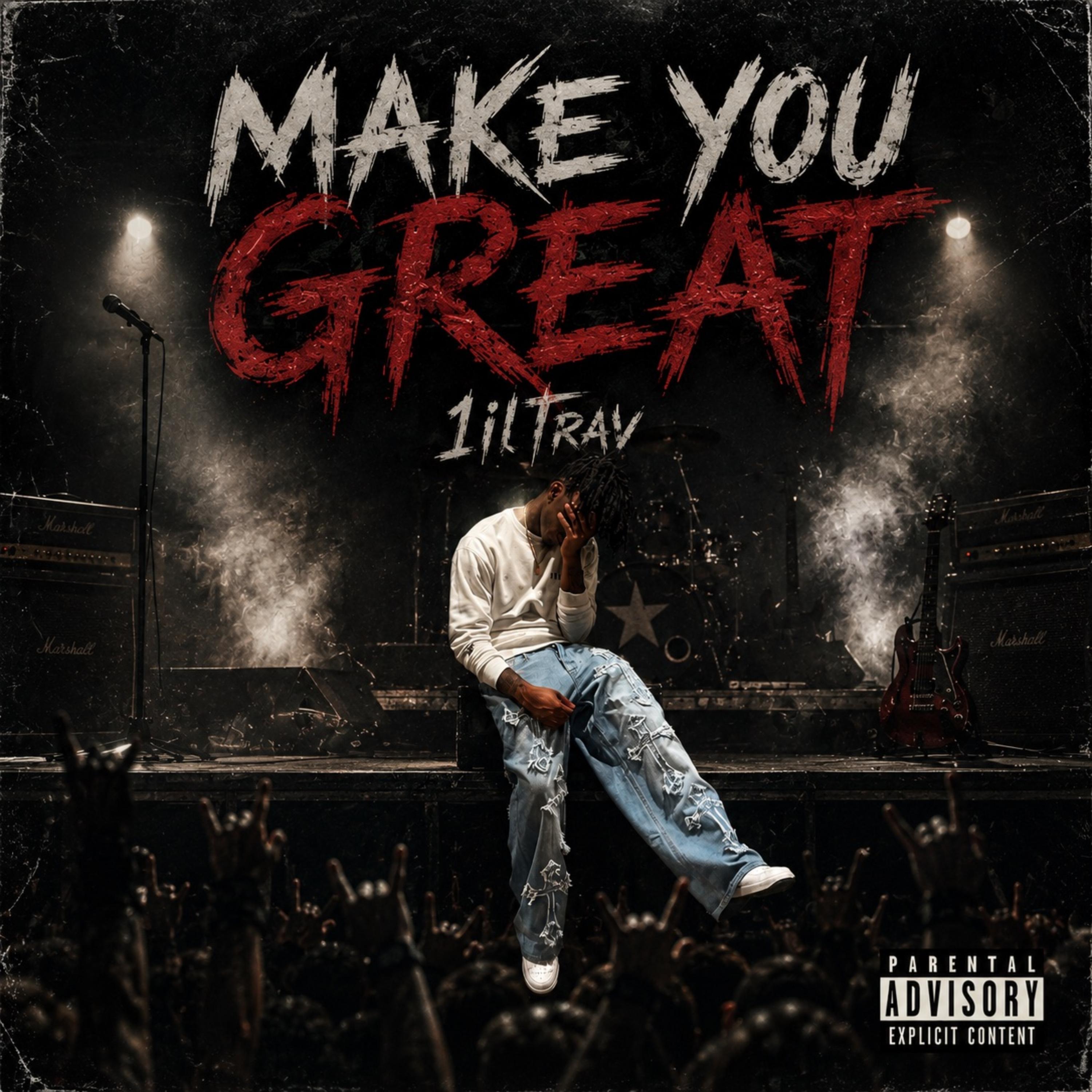 Make You Great by 1il Trav cover art