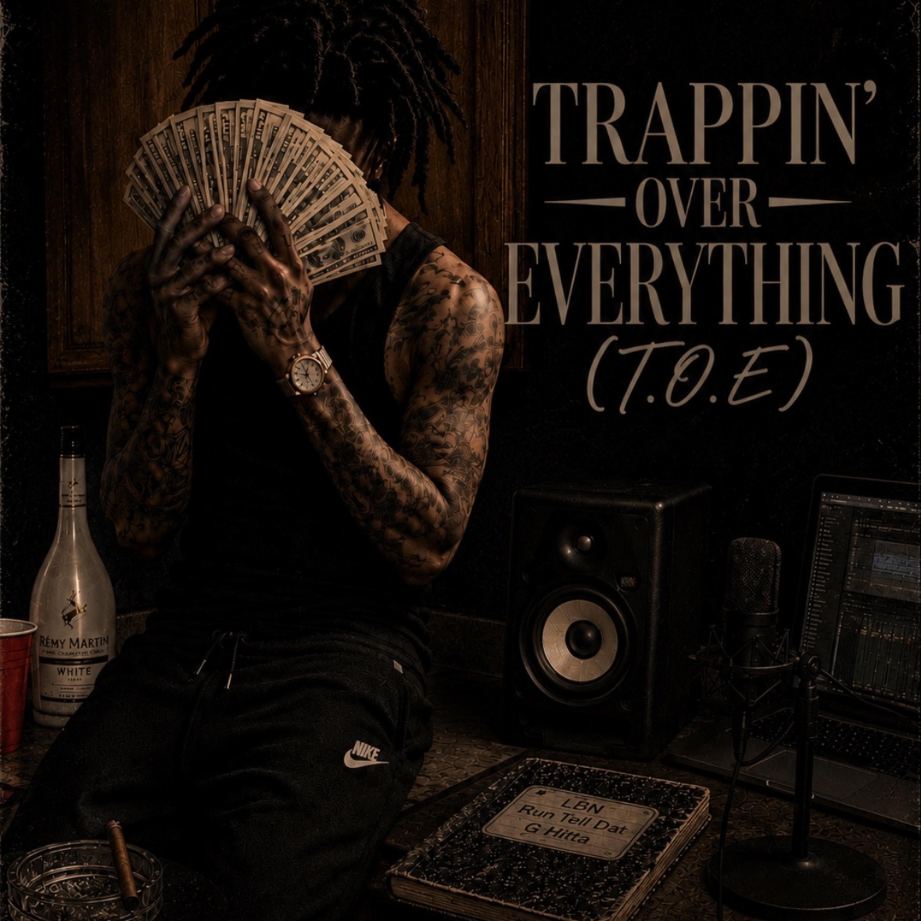 Trappin’ Over Everything (T.O.E) by G Hitta cover art