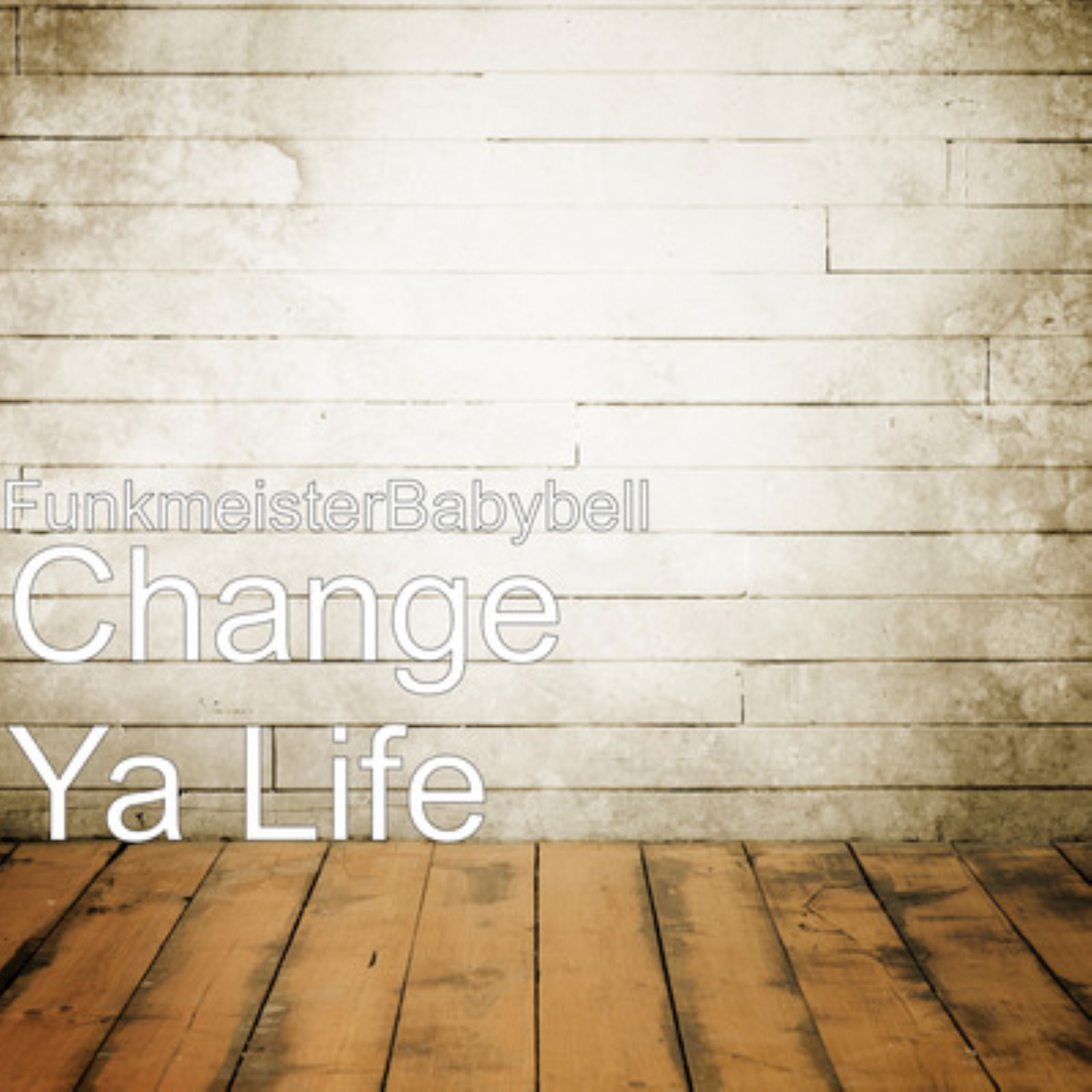 Change Ya Life artwork
