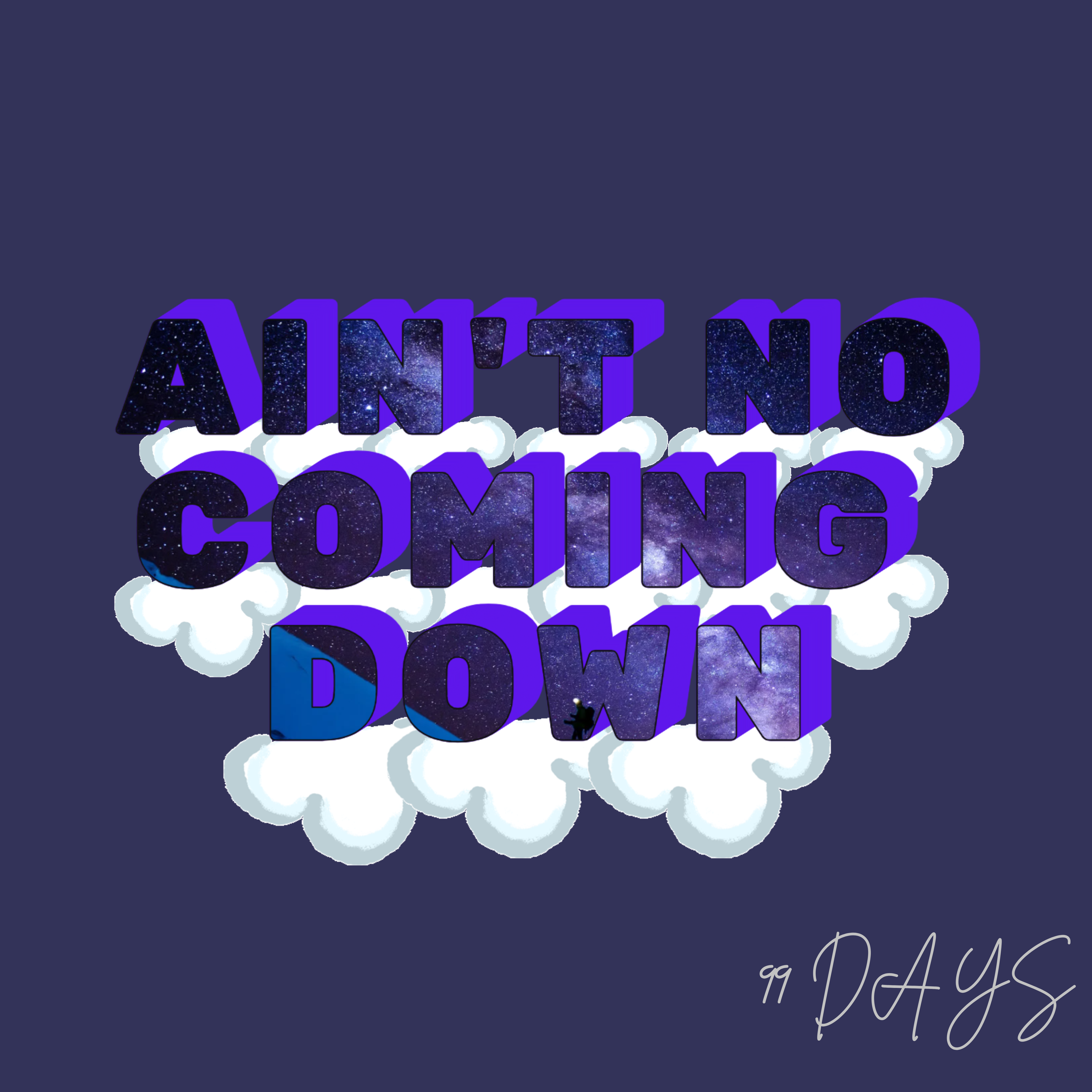 AIN'T NO COMING DOWN artwork