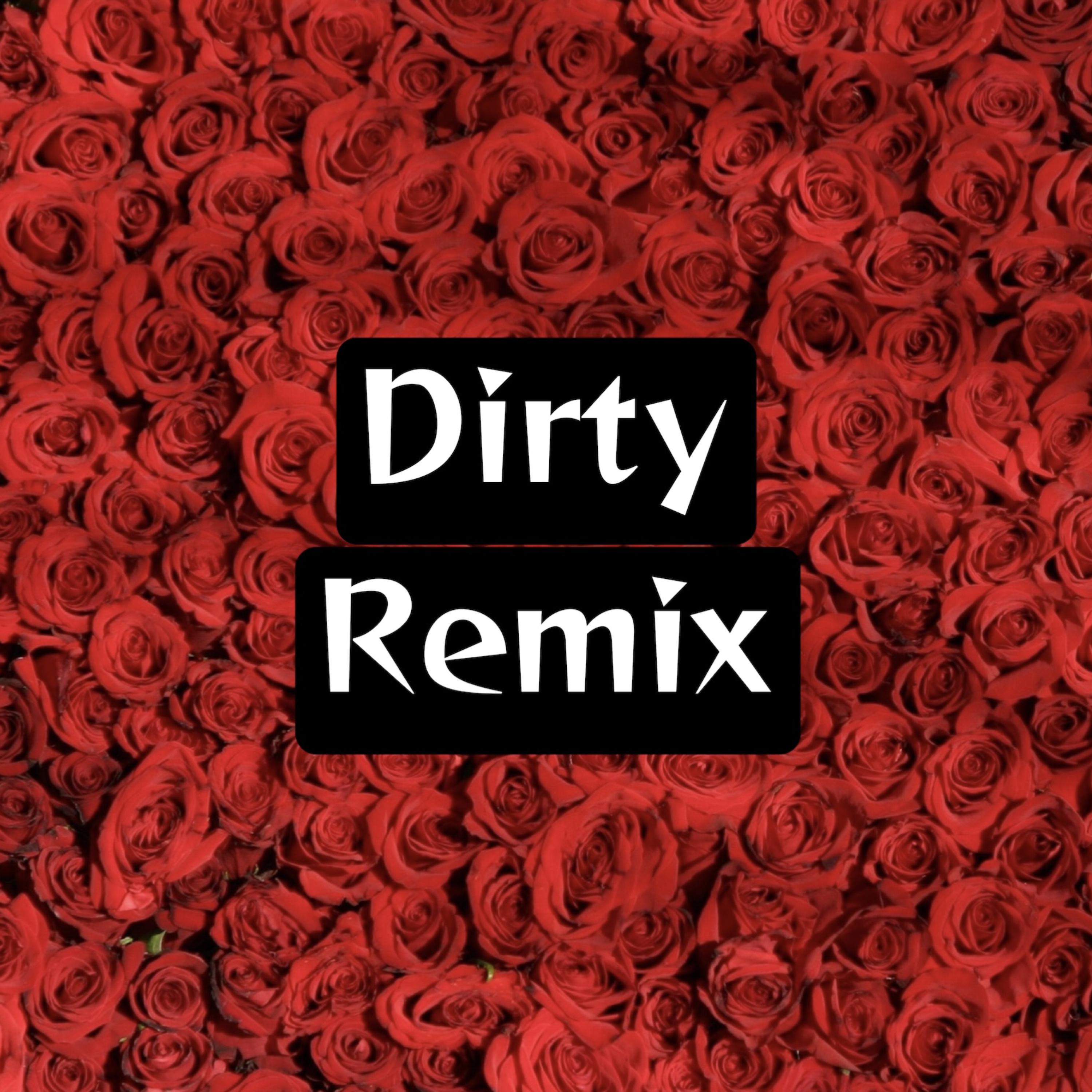 Dirty Remix artwork