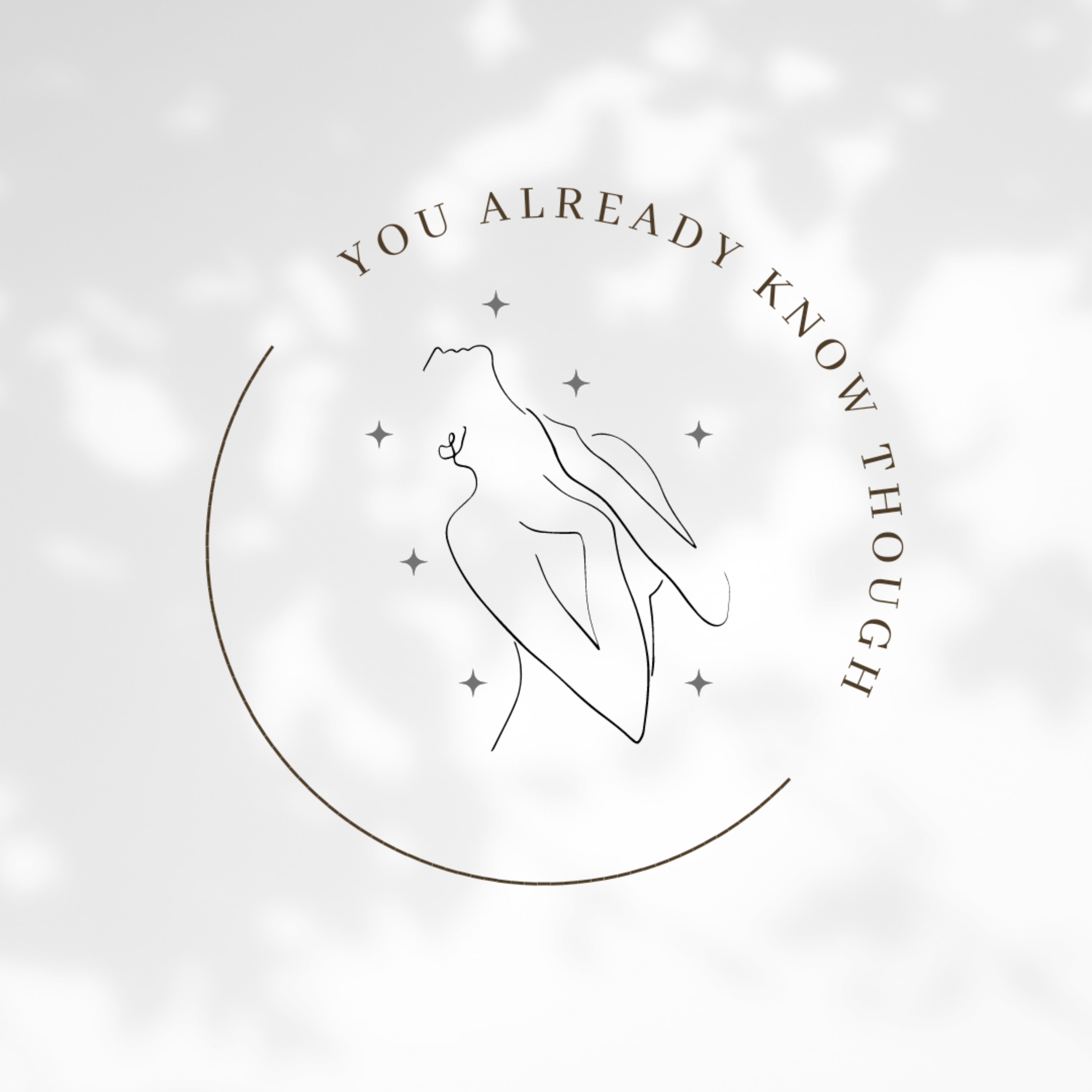 You ALREADY Know though artwork