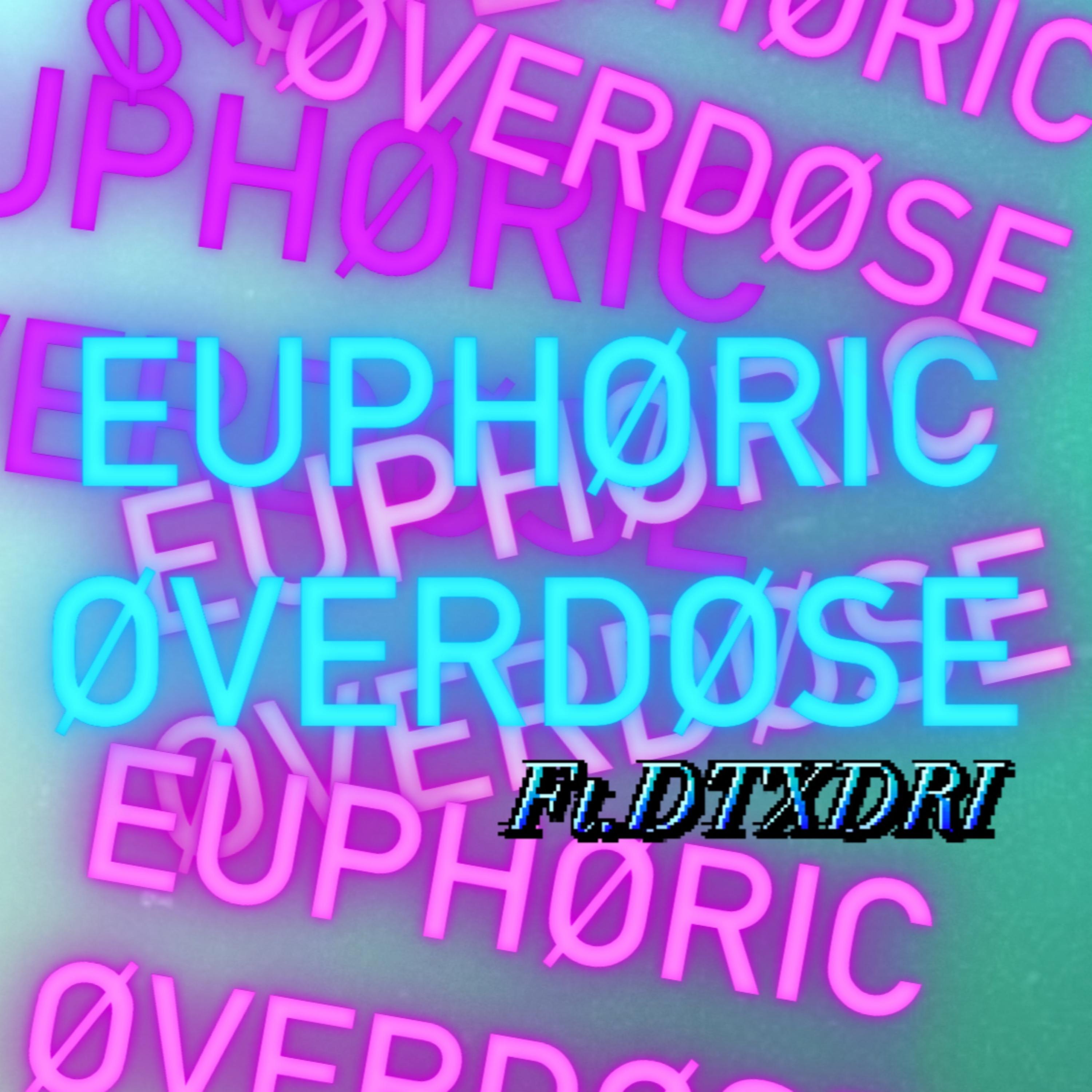 Euphøric Øverdøse artwork