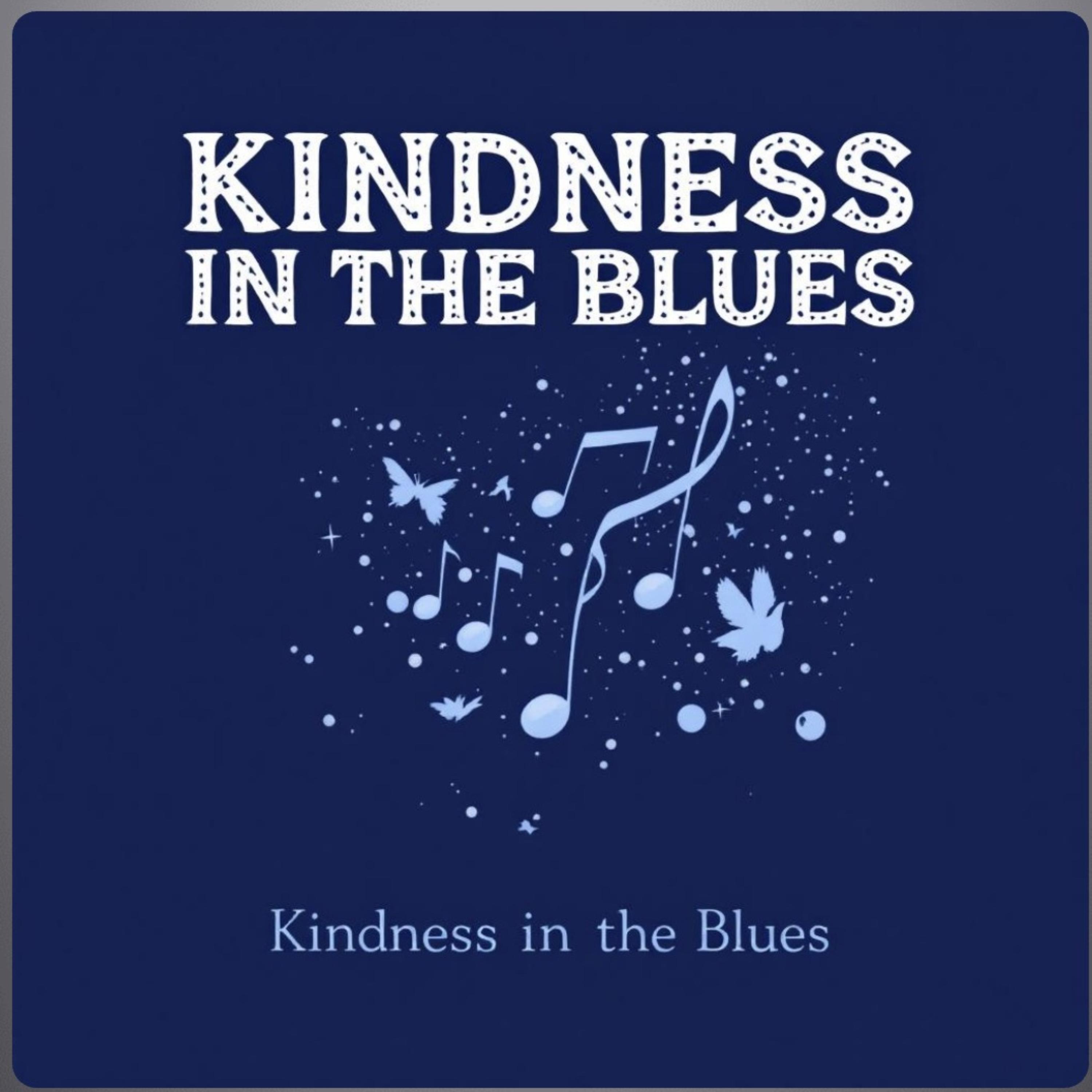 Kindness In The Blues artwork