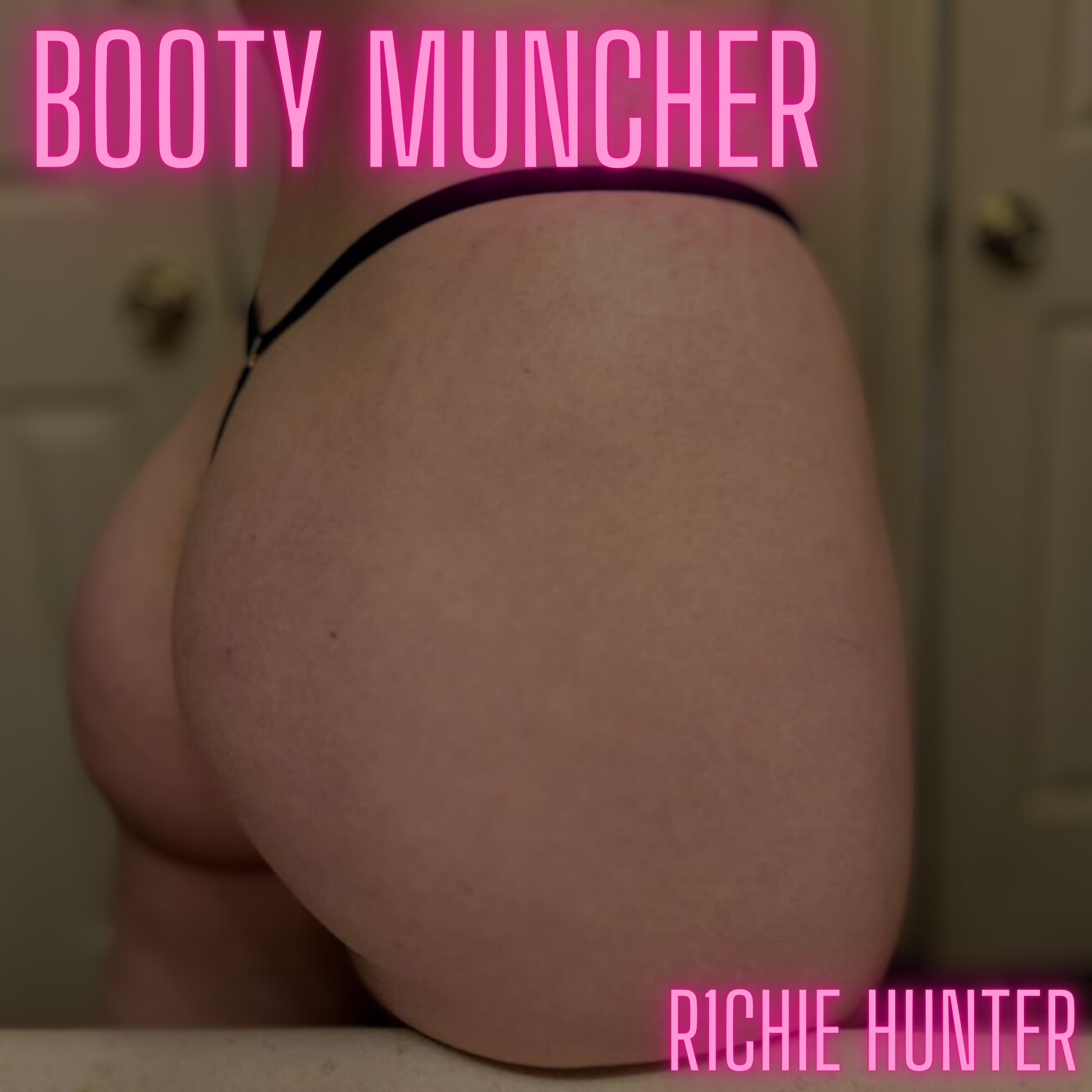 Booty Muncher by R1chie Hunter cover art