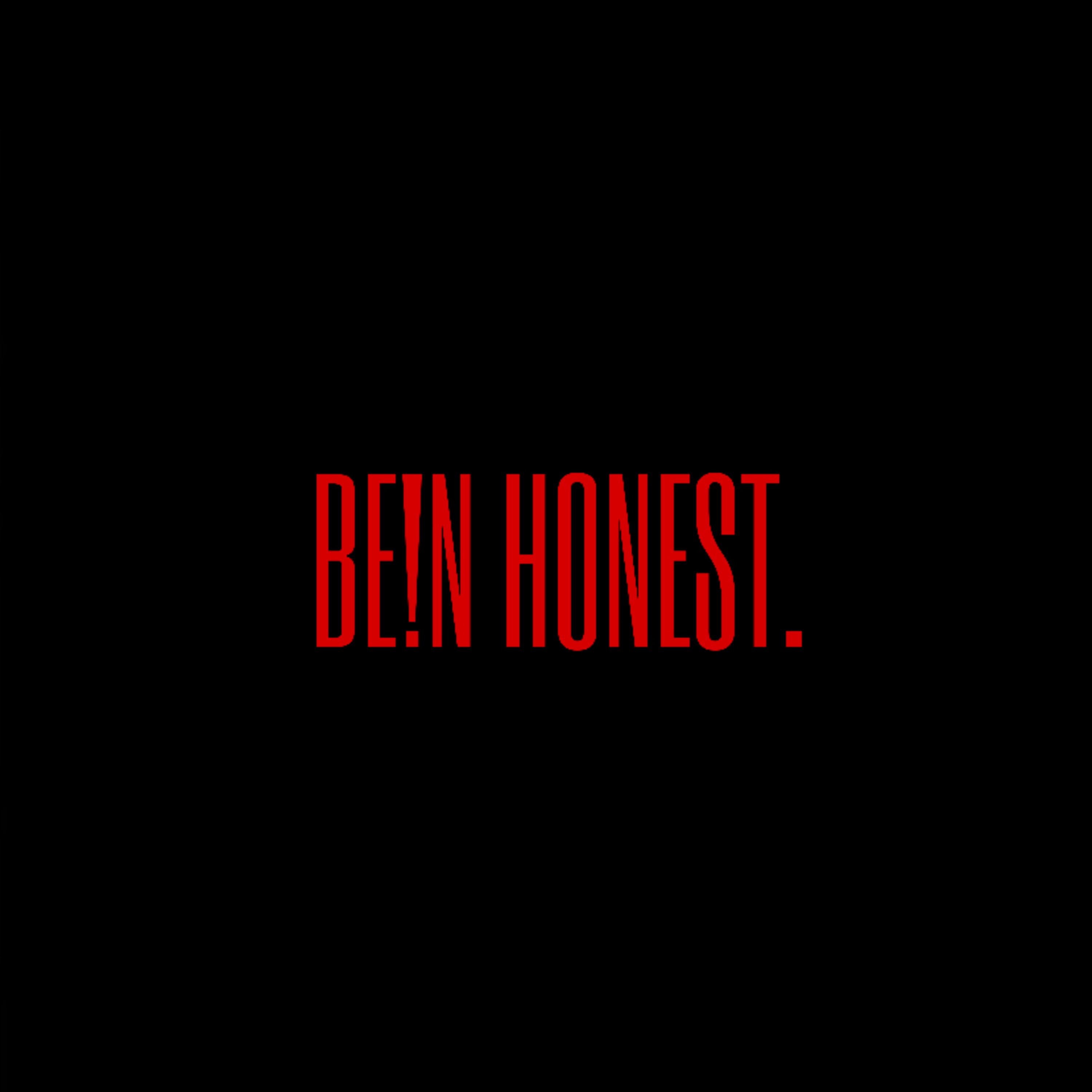 BE!N HONEST. artwork