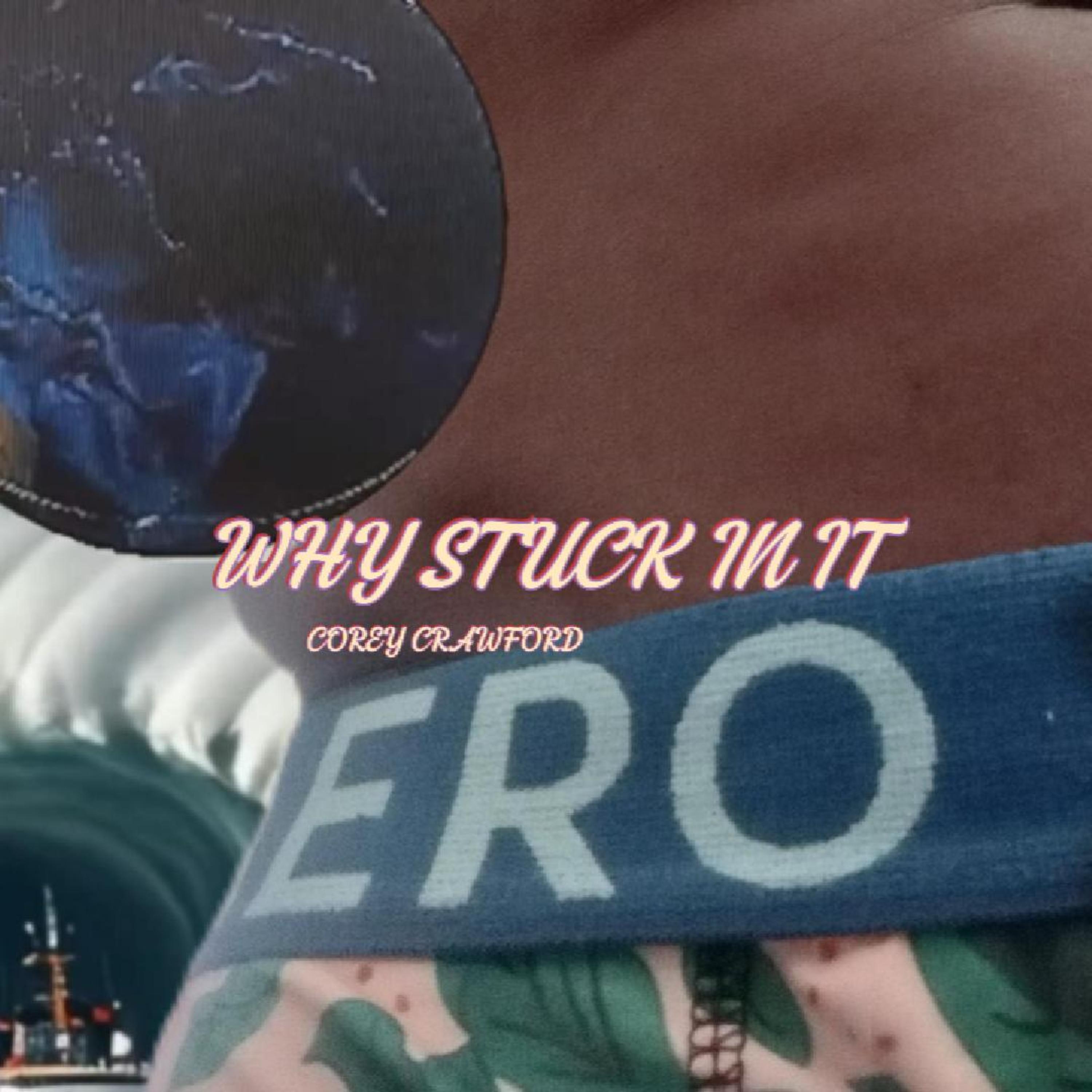 Why stuck in it artwork