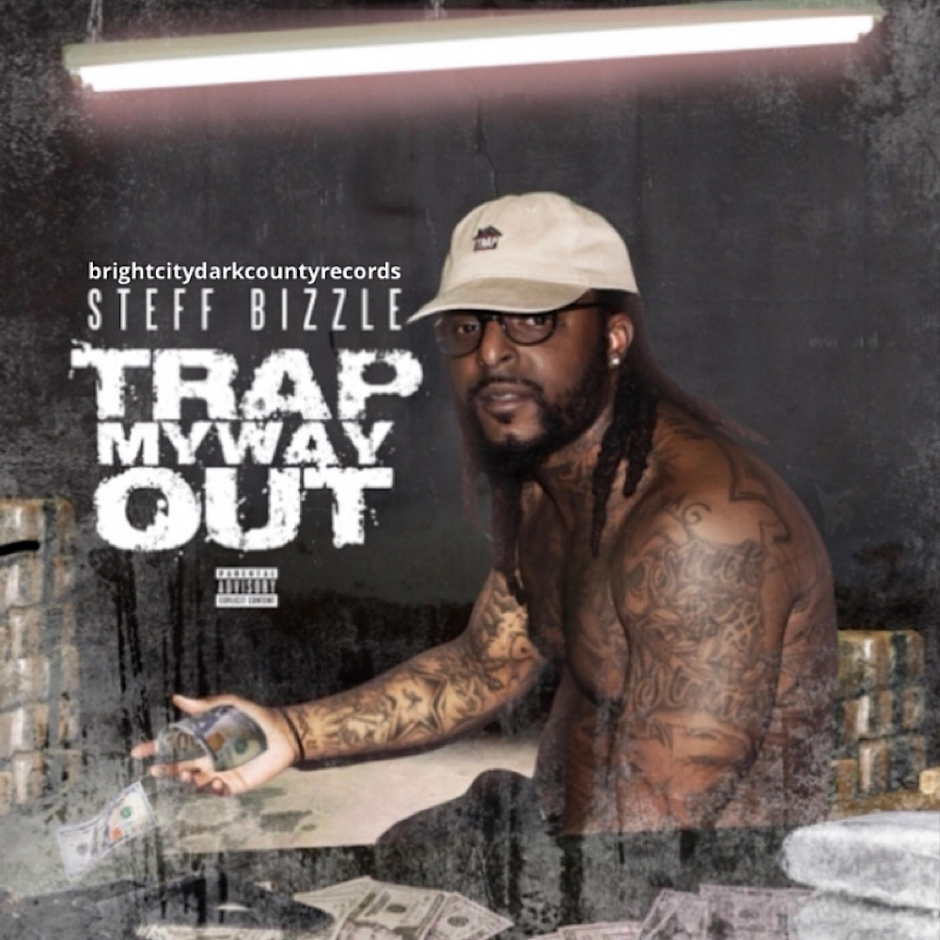 Trap My Way Out by Steff Bizzle cover art