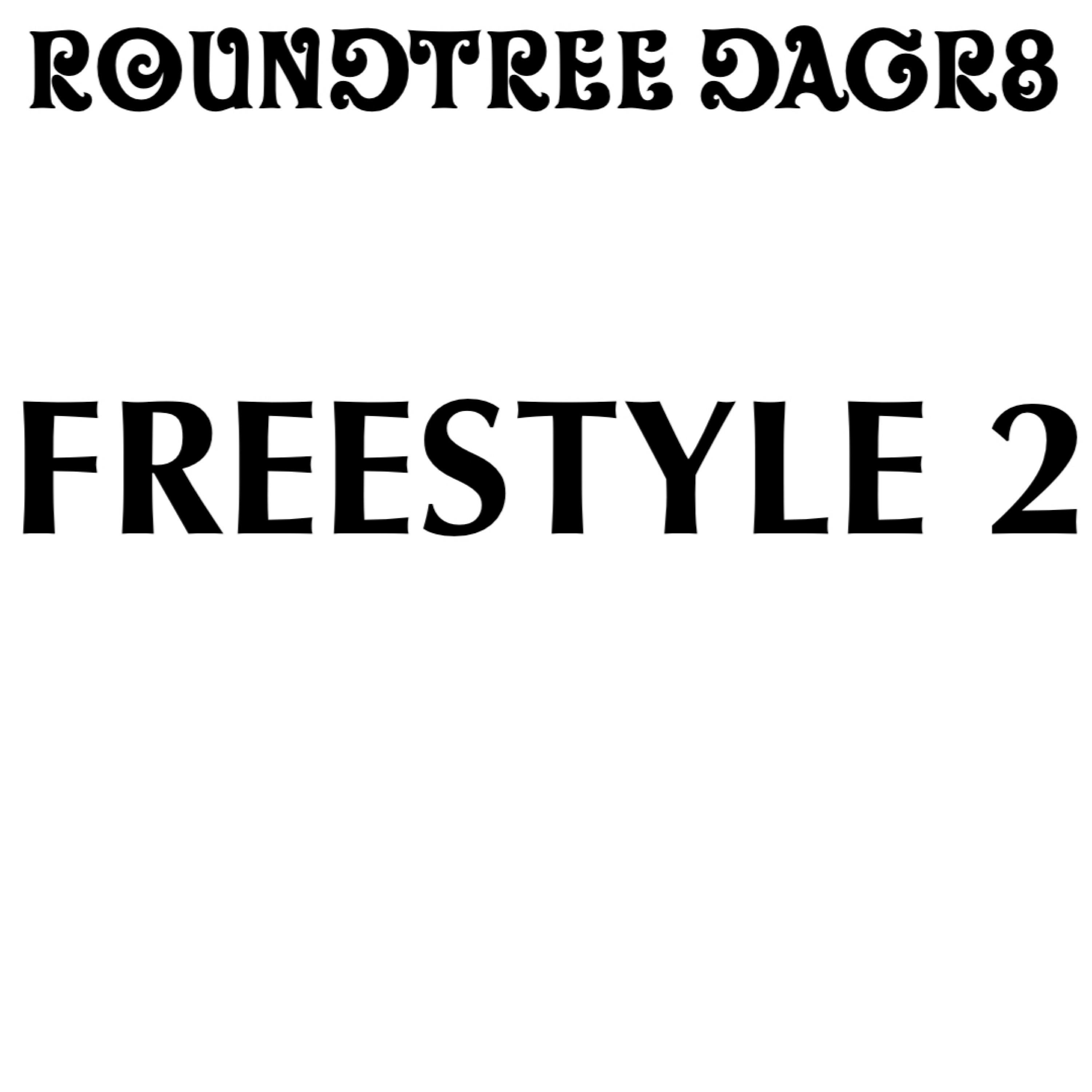 Freestyle 2 by Roundtree DaGr8 cover art