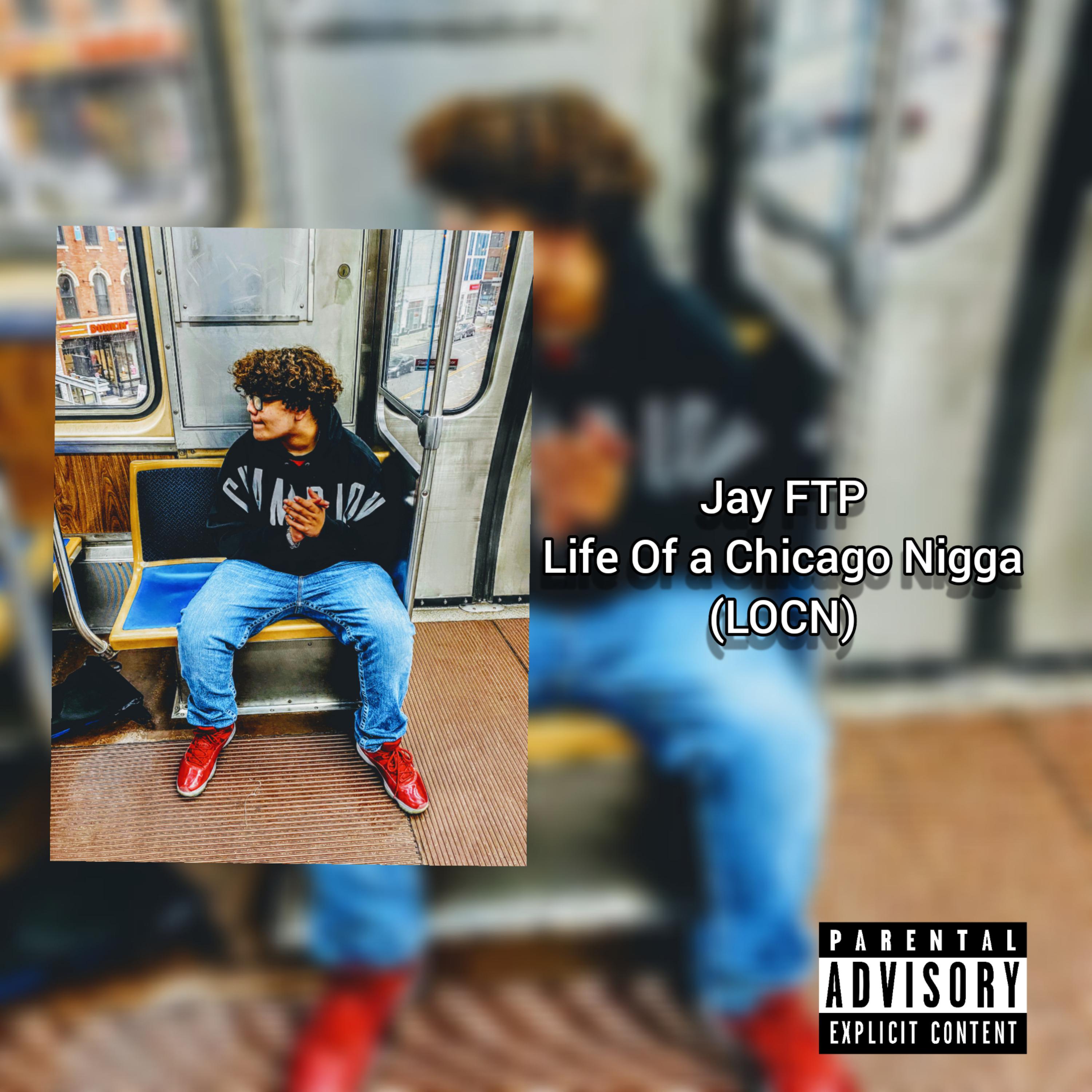 Life Of a Chicago Nigga (LOCN) artwork
