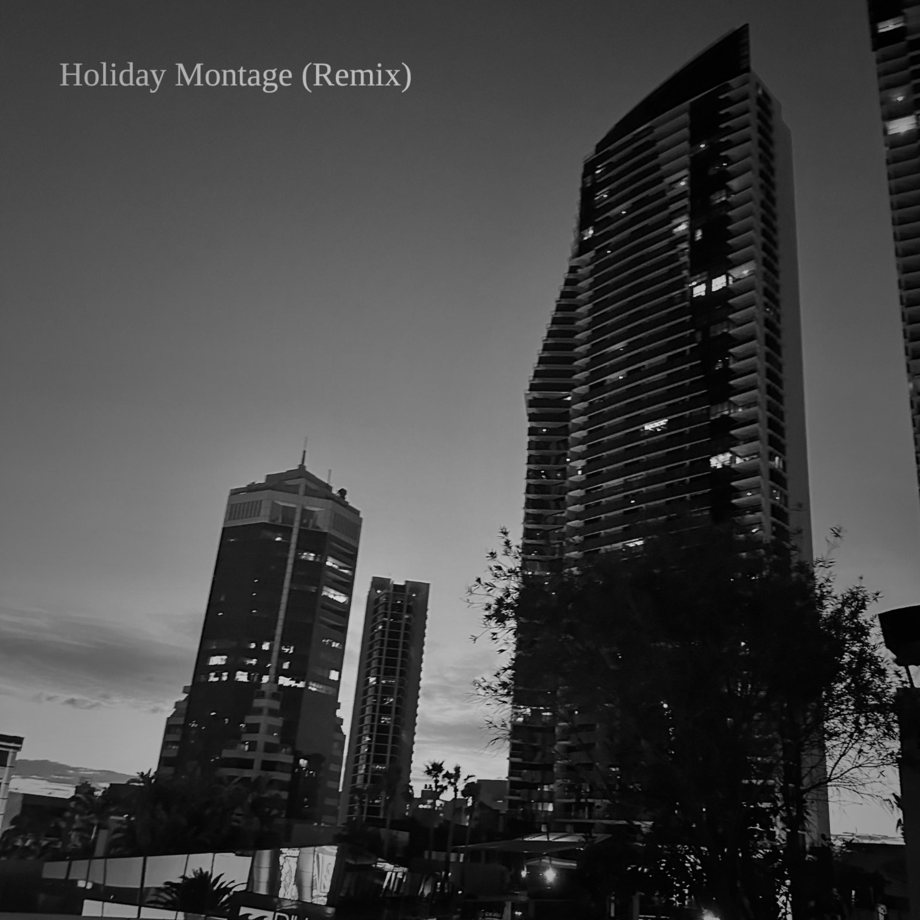 Holiday Montage - Remix (Versions) artwork