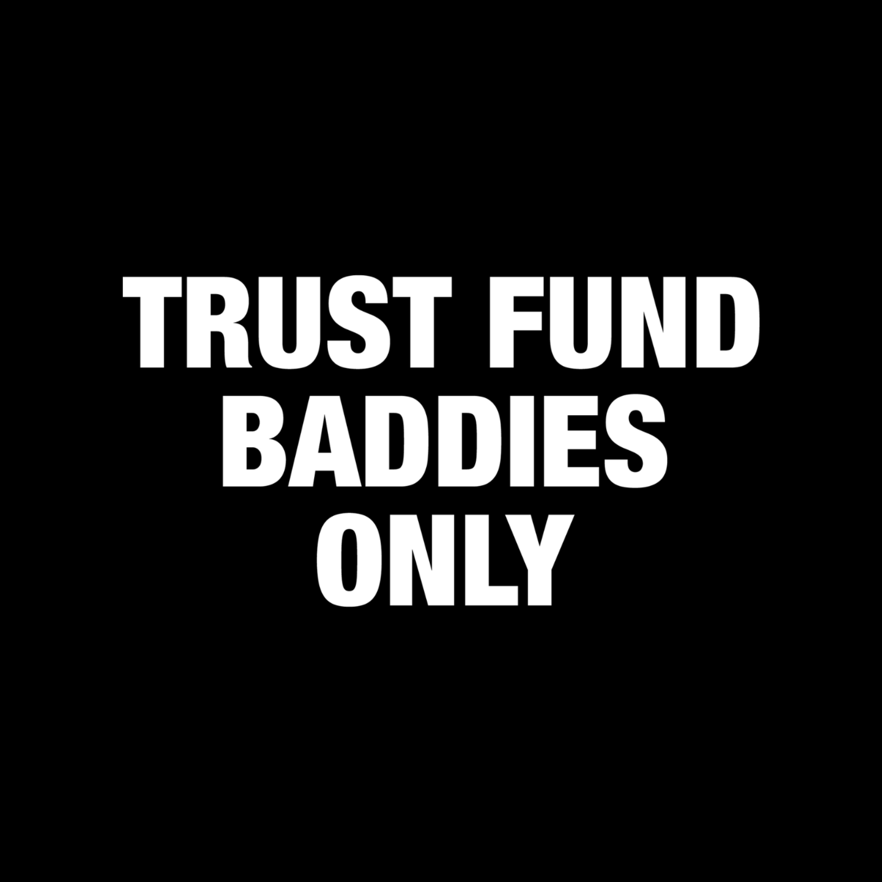 Trust Fund Baddie artwork