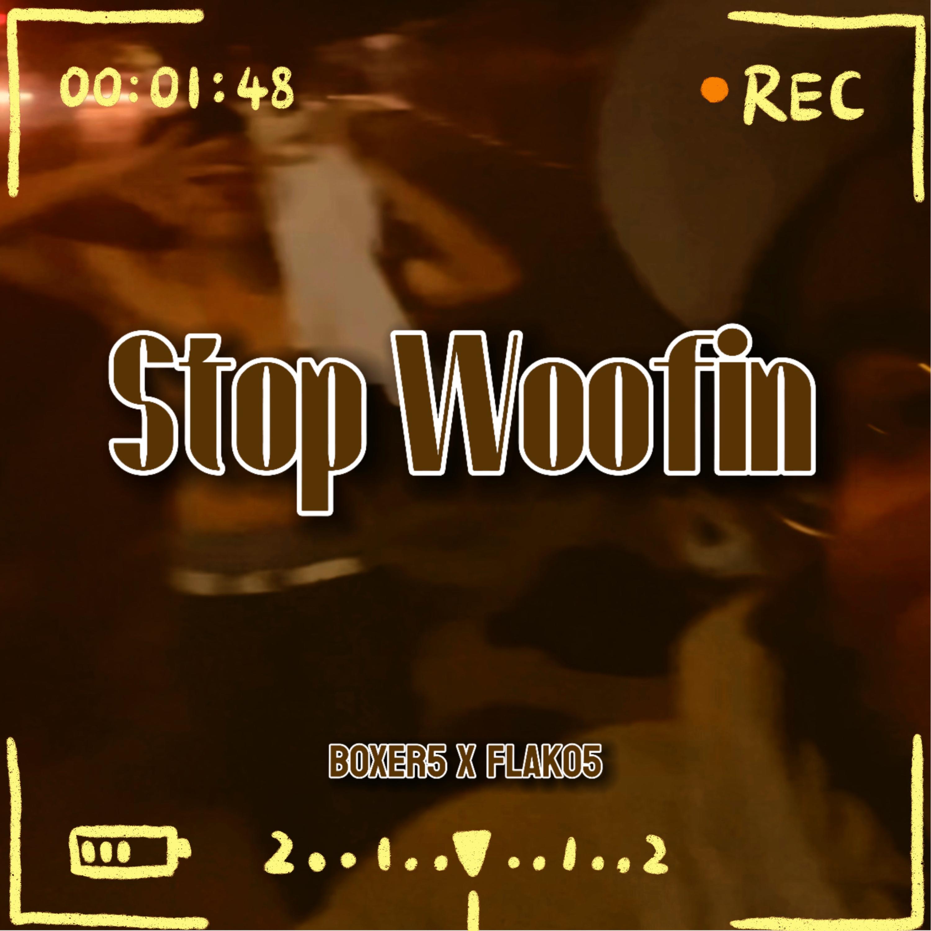 Stop Woofin artwork
