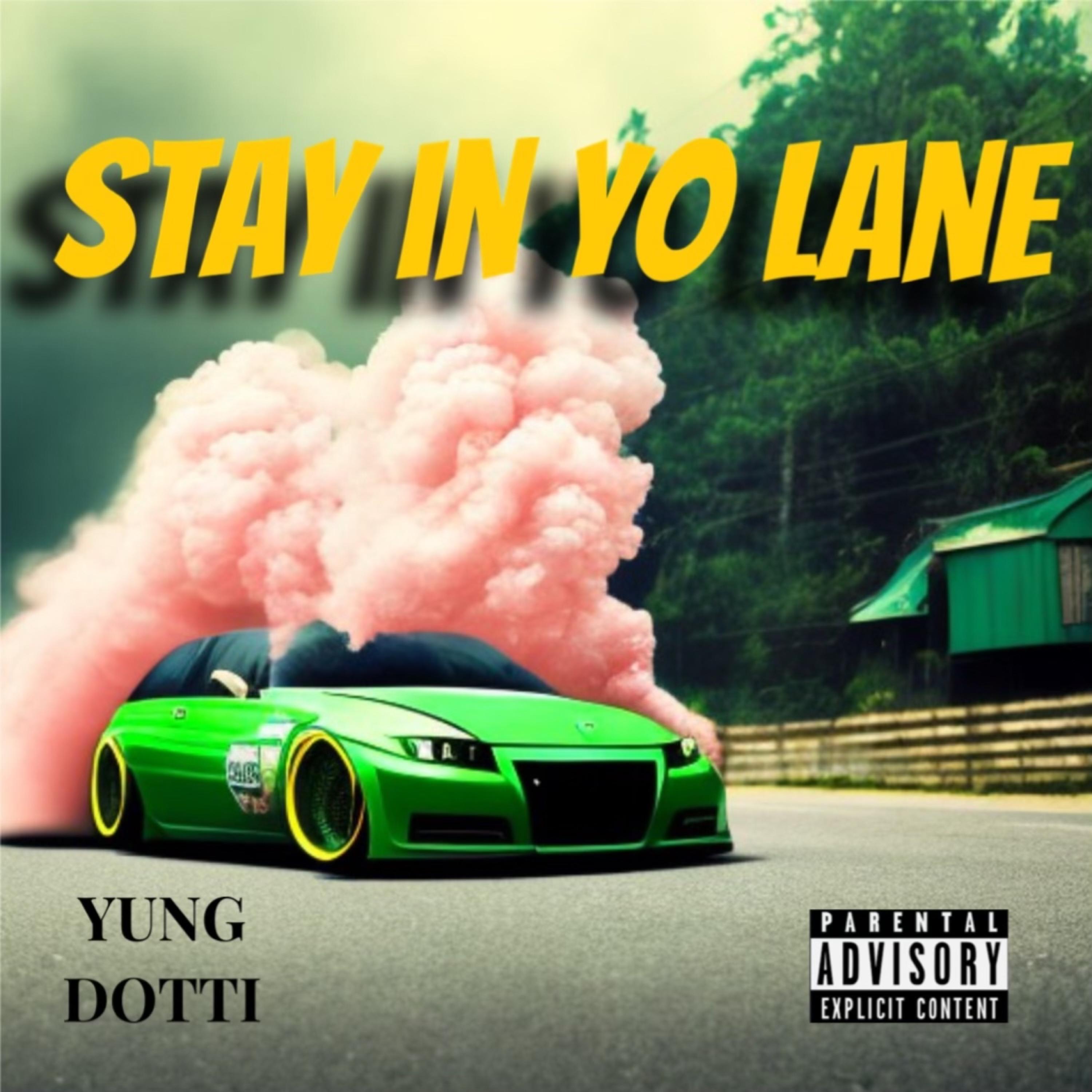 Stay In Yo Lane artwork