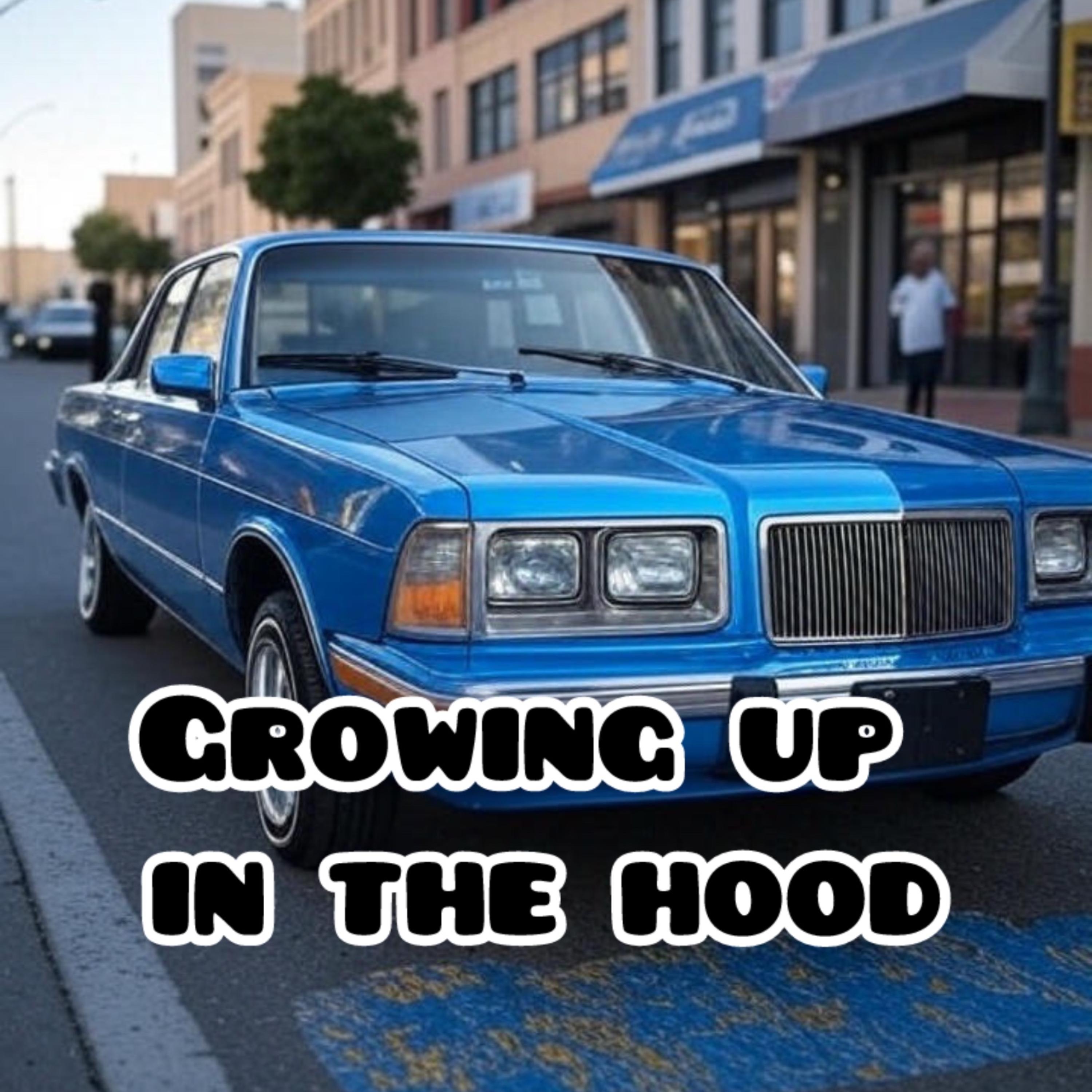 Growing Up In The Hood artwork