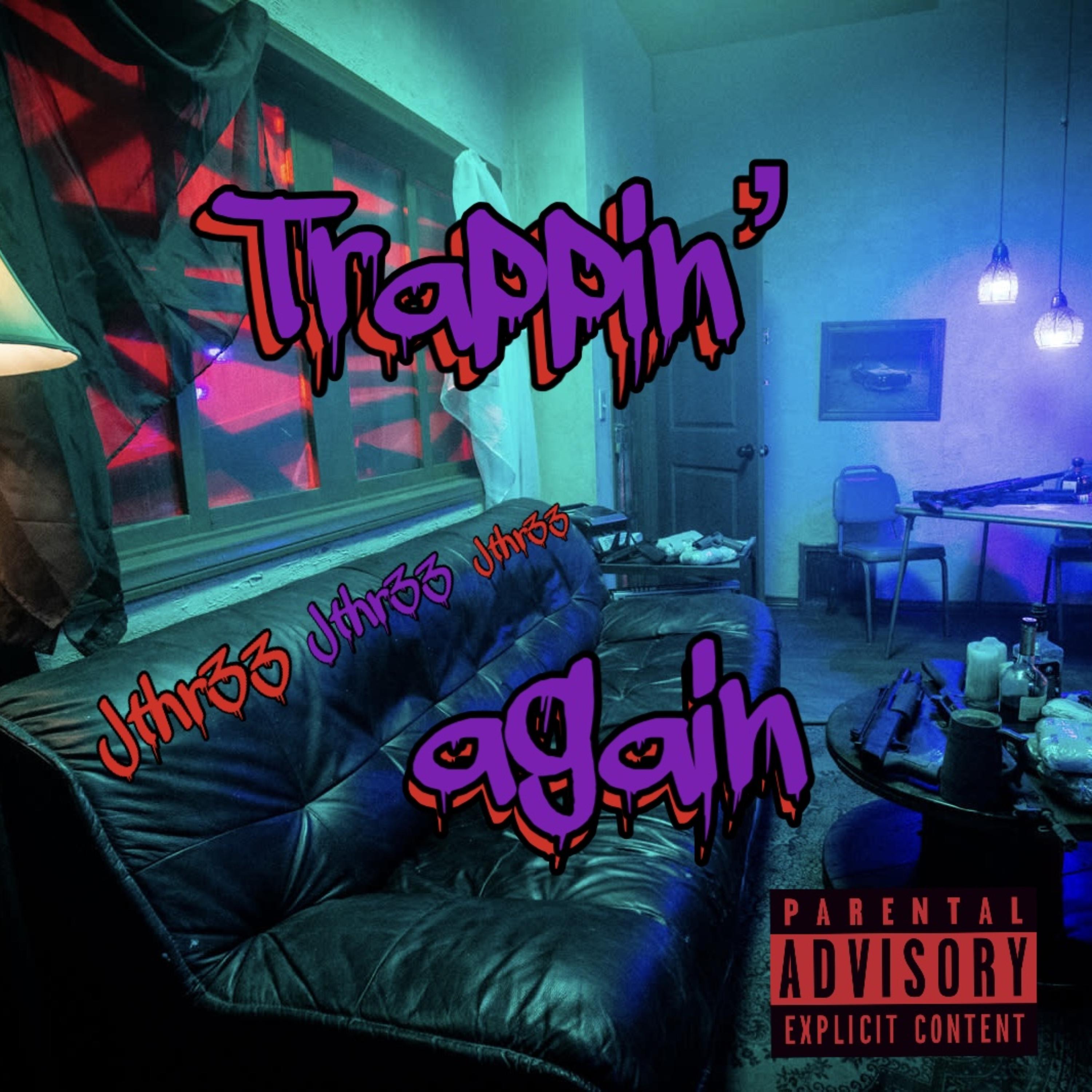 Trappin' Again by LilJizzle700 cover art