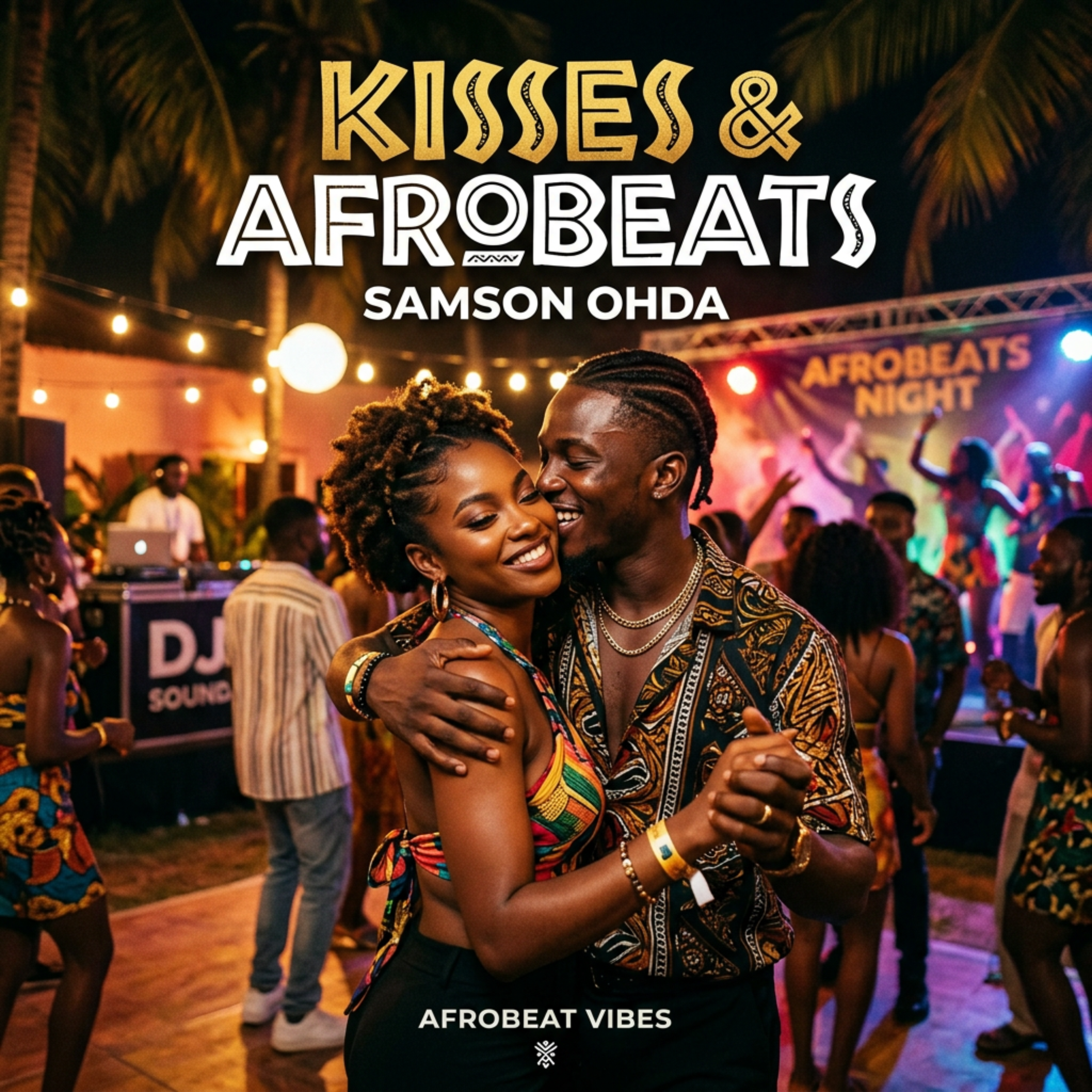 Kisses & Afrobeats by Samson Ohda  cover art