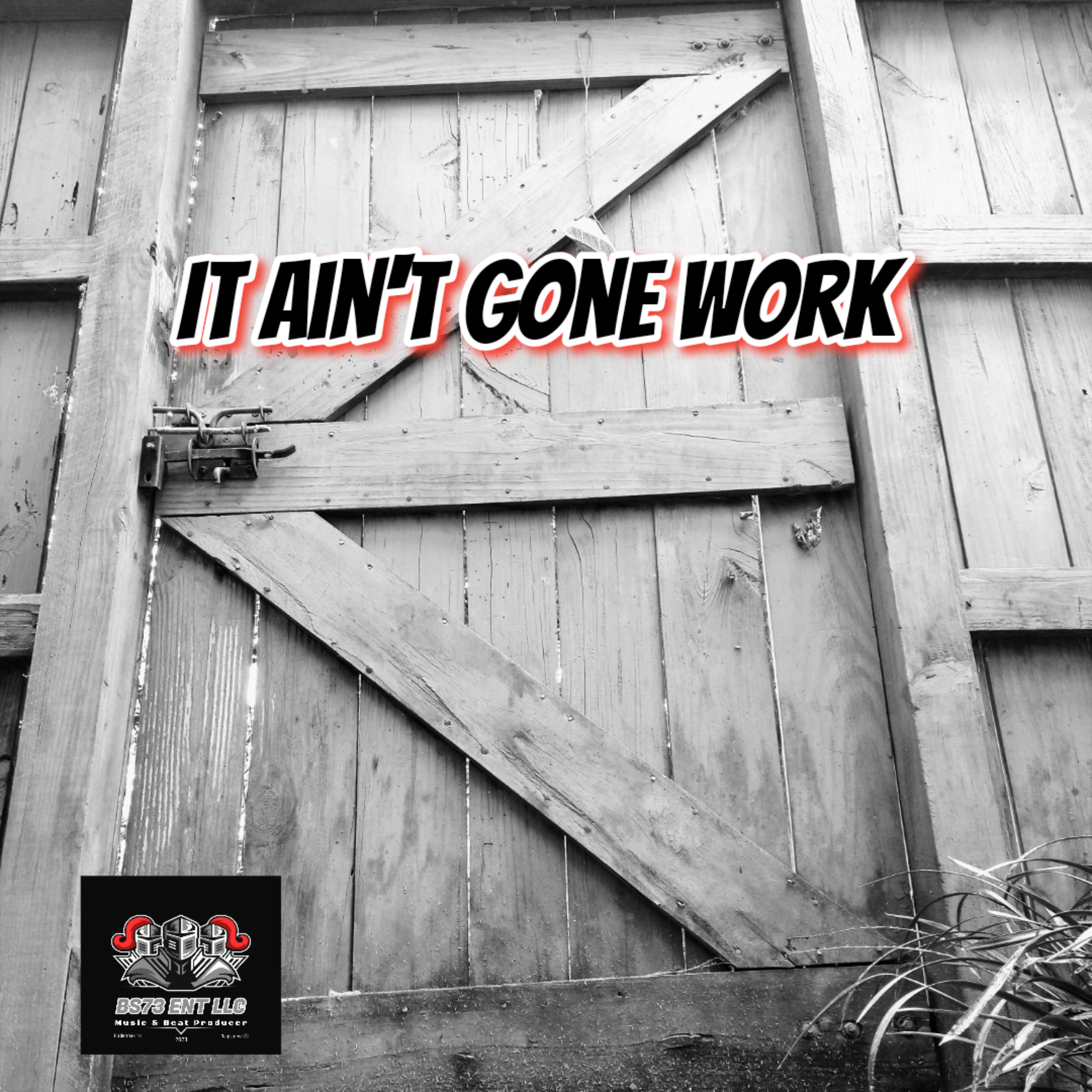 It Ain't Gone Work artwork