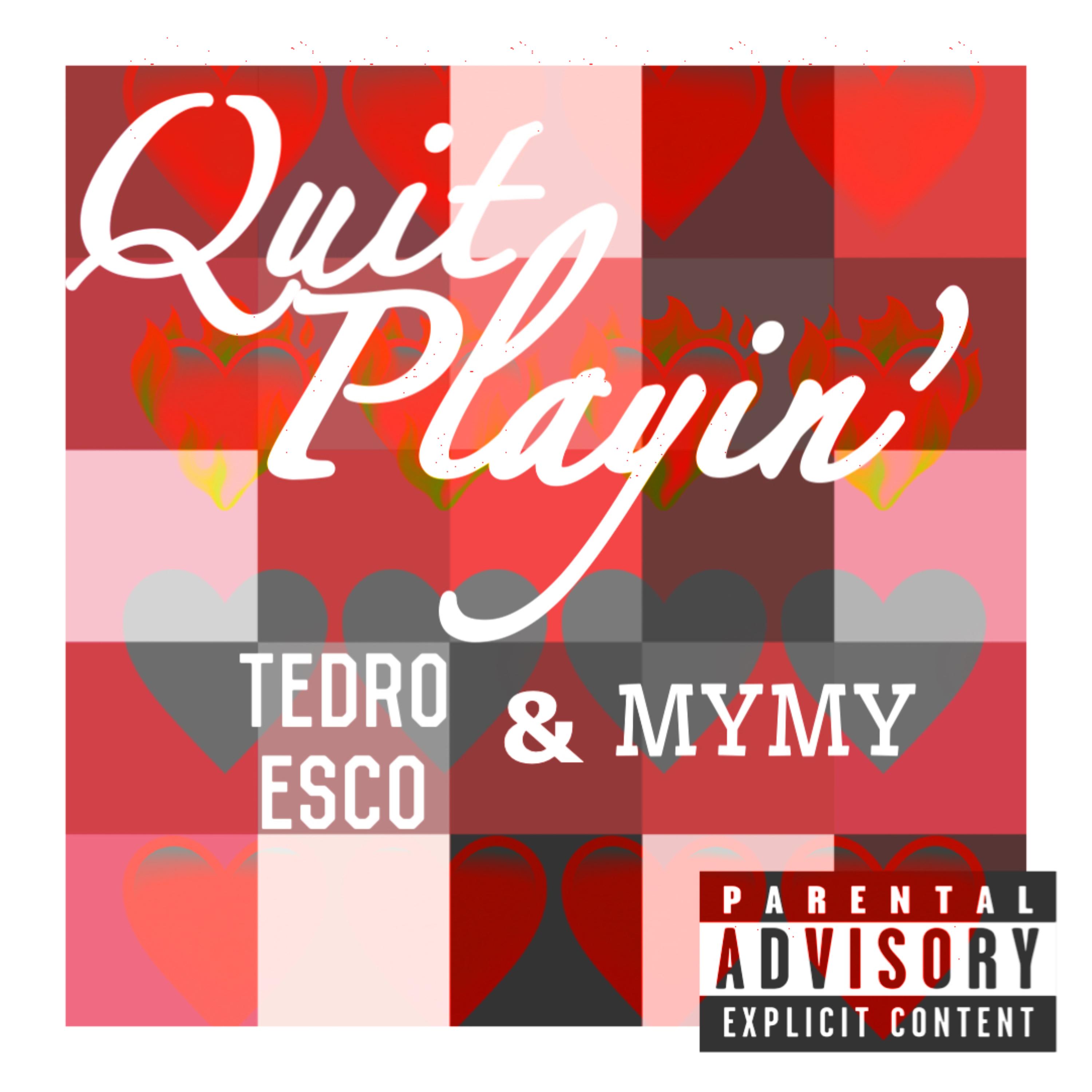 Quit Playin’ by TEDRO ESCO cover art