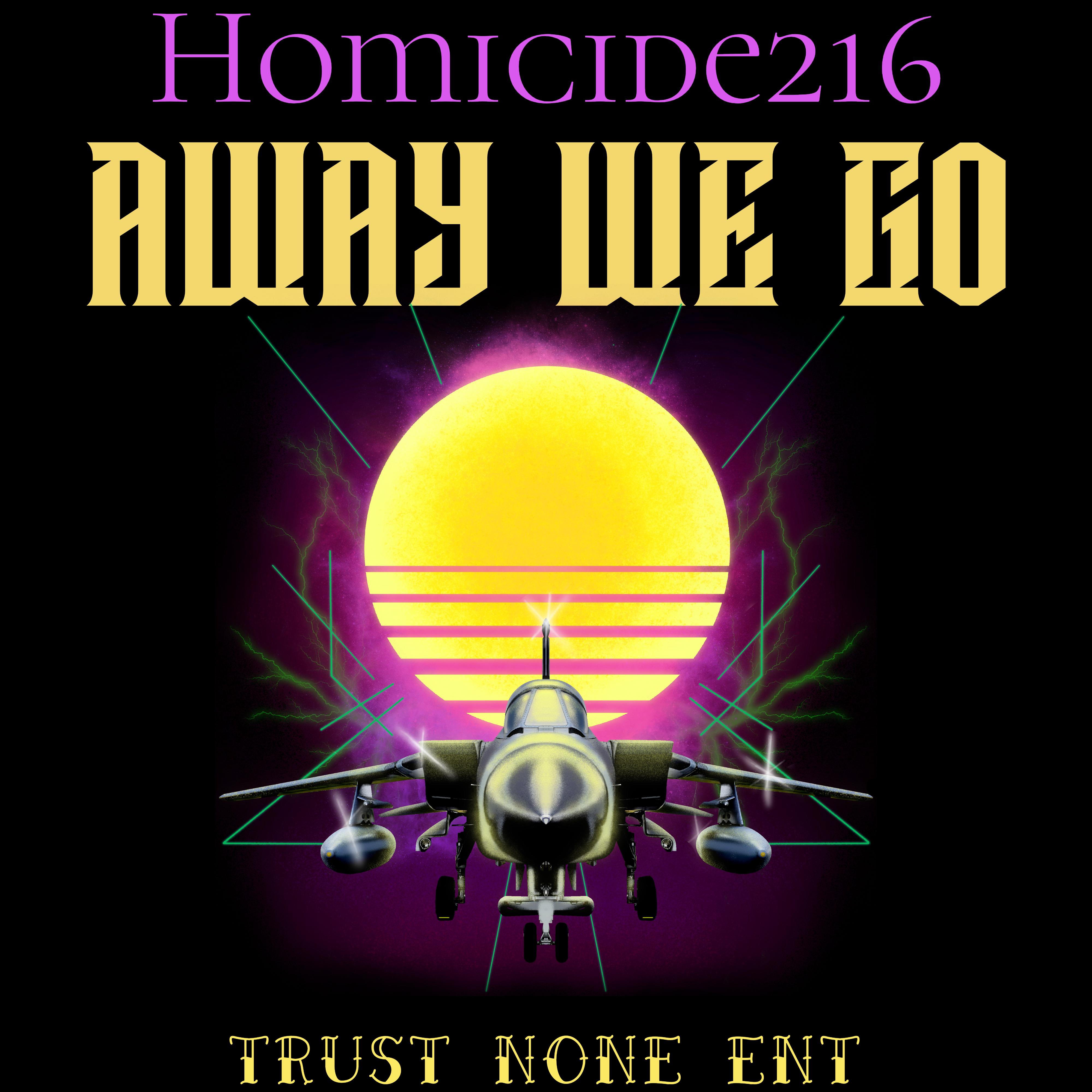 Away We Go by Homicide216 cover art