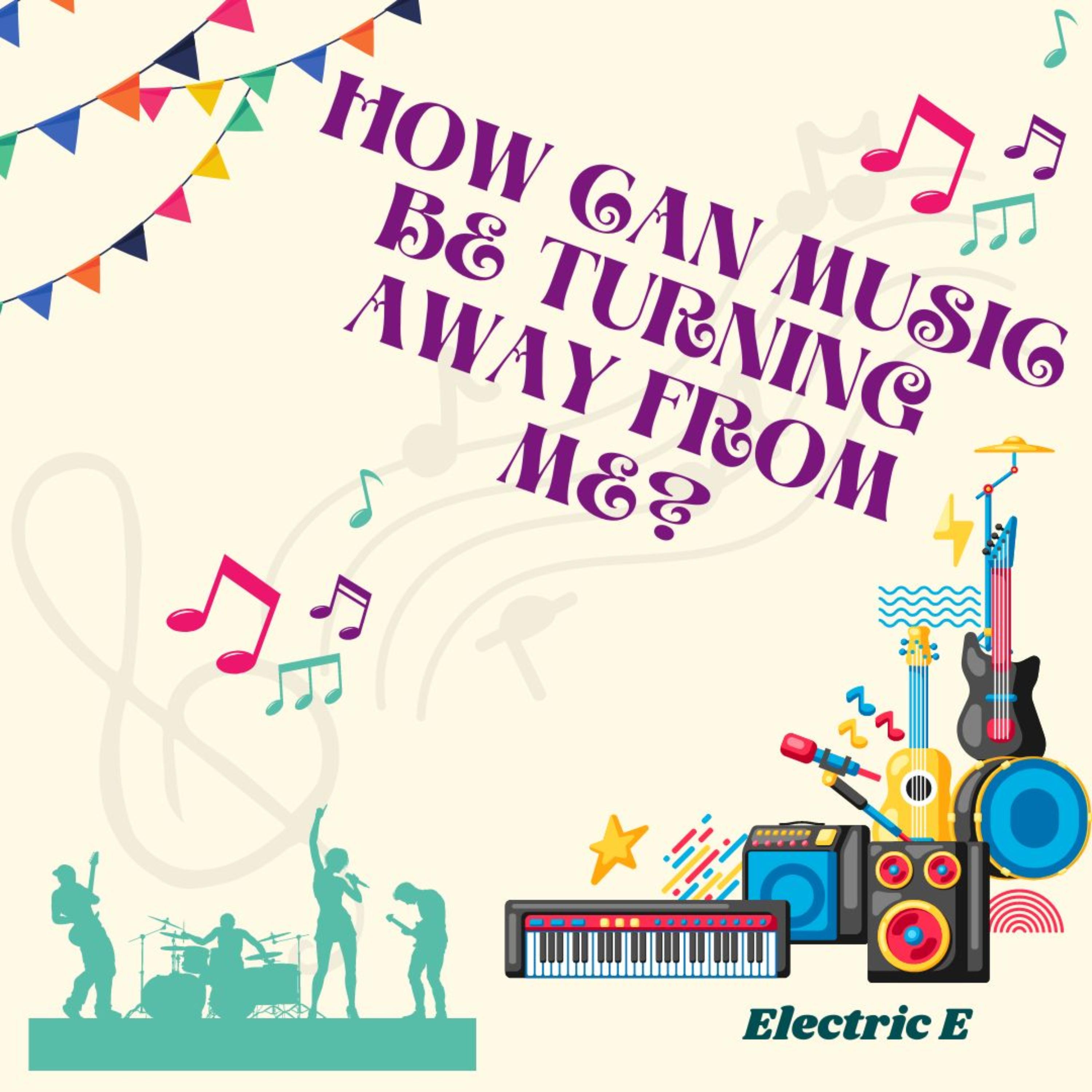 How Can Music Be Turning Away From Me? artwork