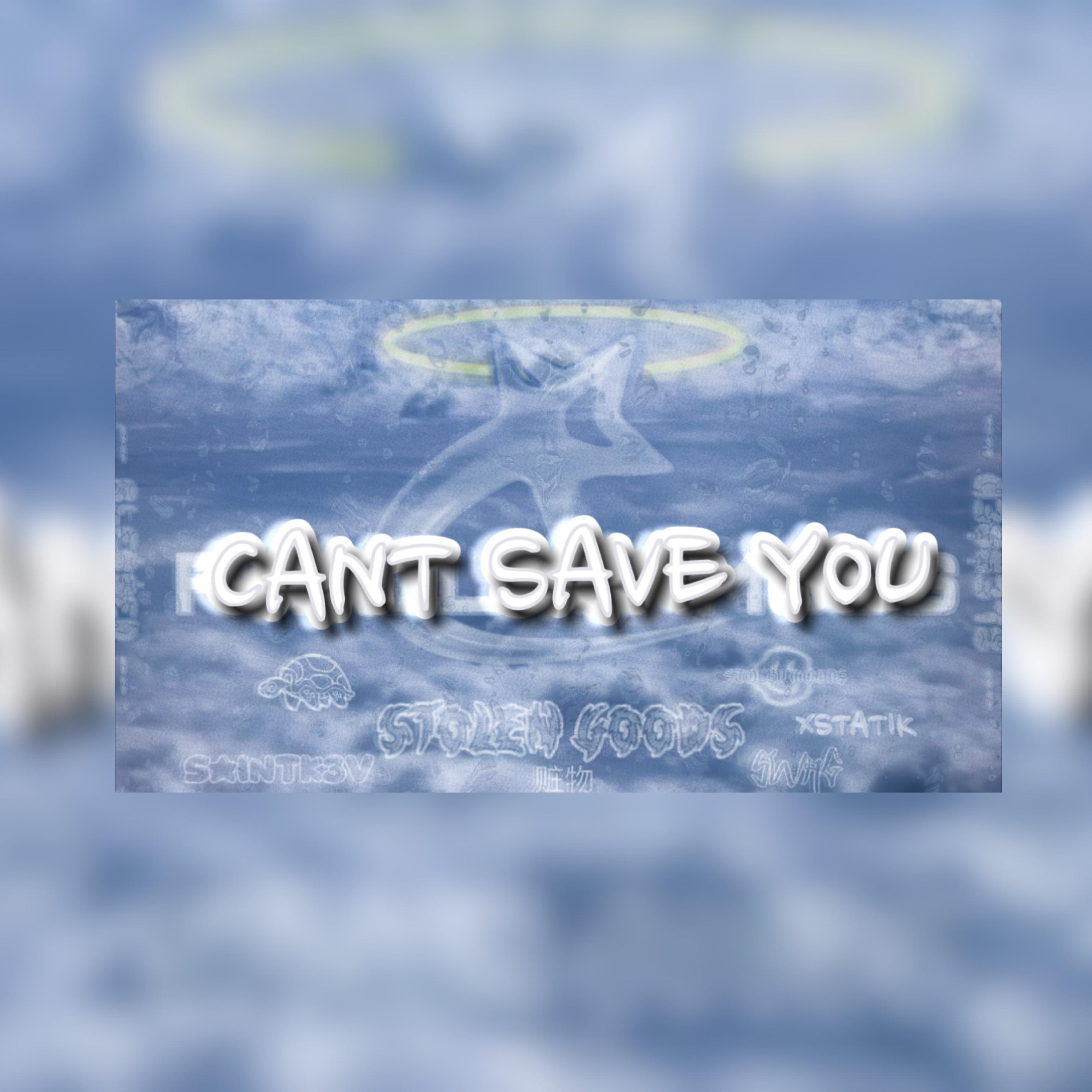 CANT SAVE YOU artwork