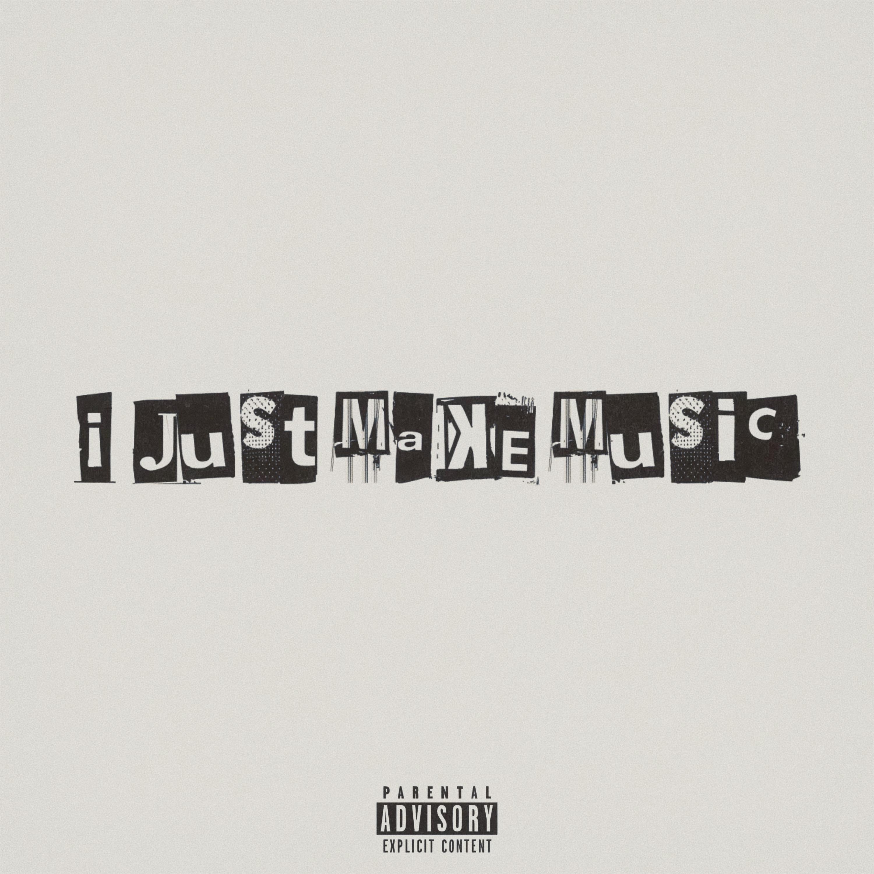 I JUST WANT TO MAKE MUSIC artwork