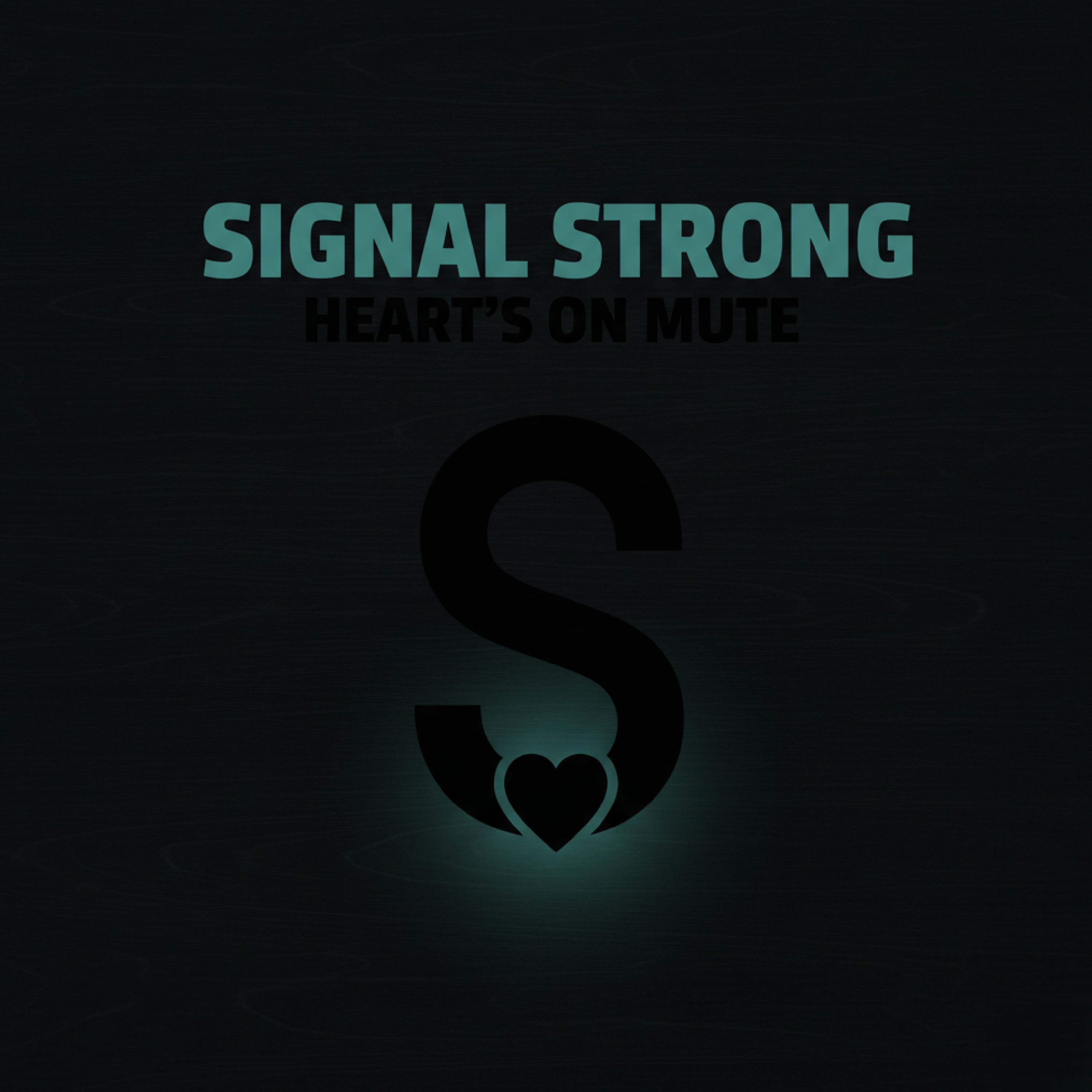 Signal Strong, Heart's on Mute artwork
