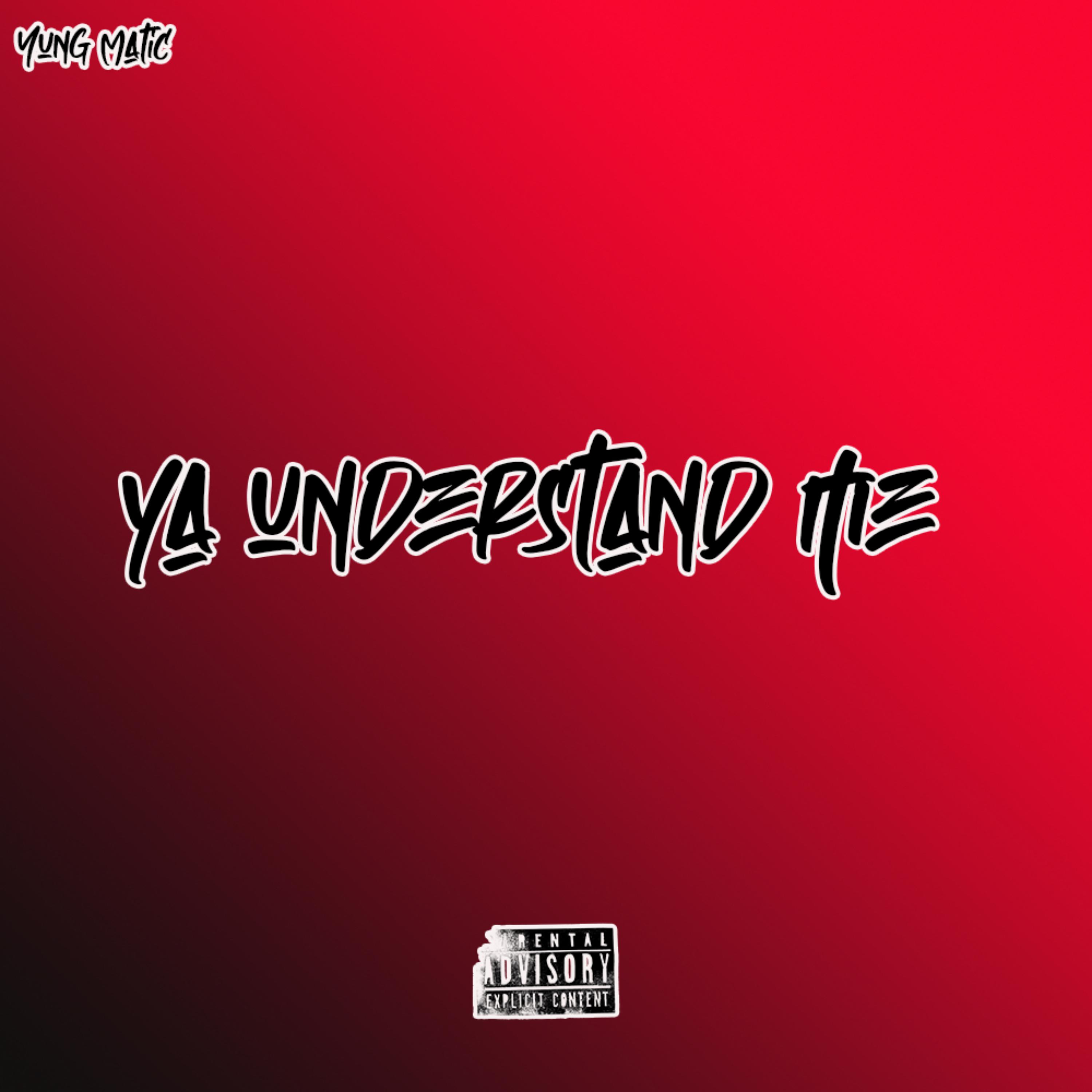 Ya Understand Me artwork